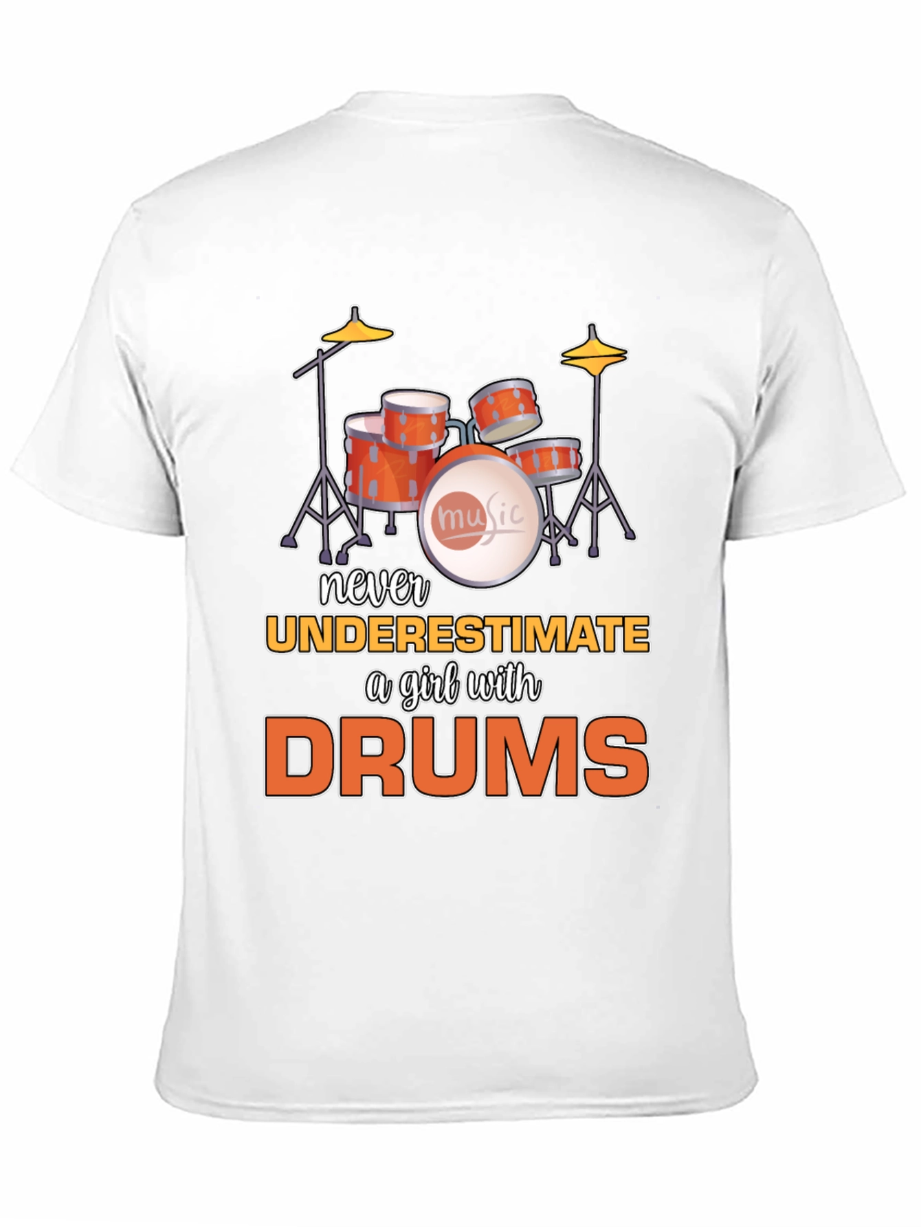 Never Underestimate a Girl with Drums T-Shirt