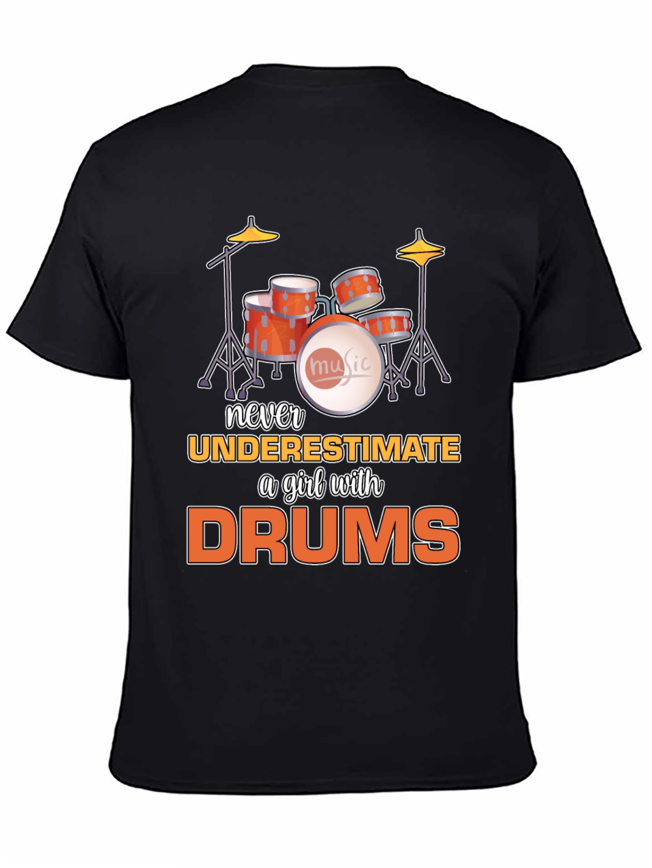 Never Underestimate a Girl with Drums T-Shirt