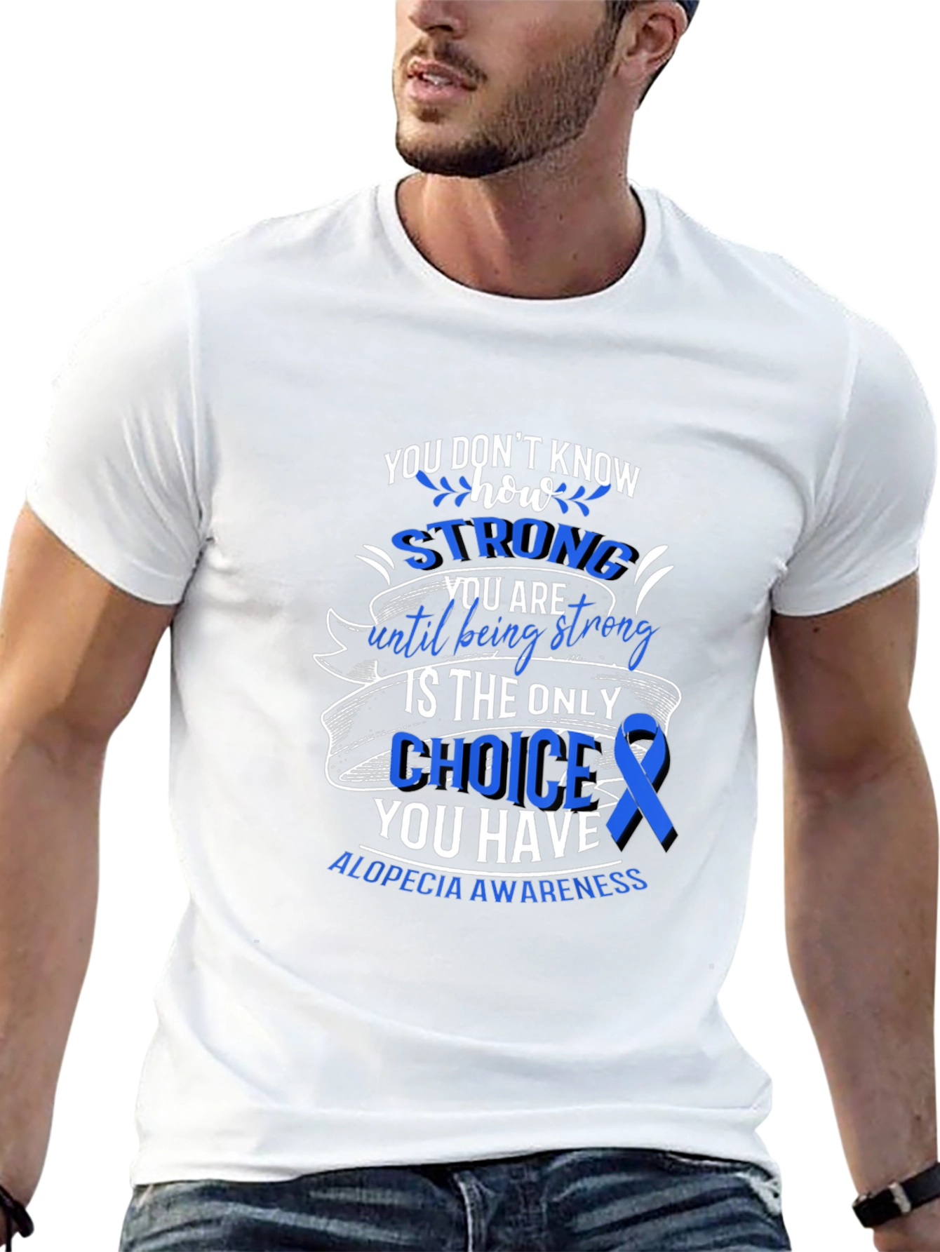 Alopecia Awareness T-Shirt - You Dont Know How Strong