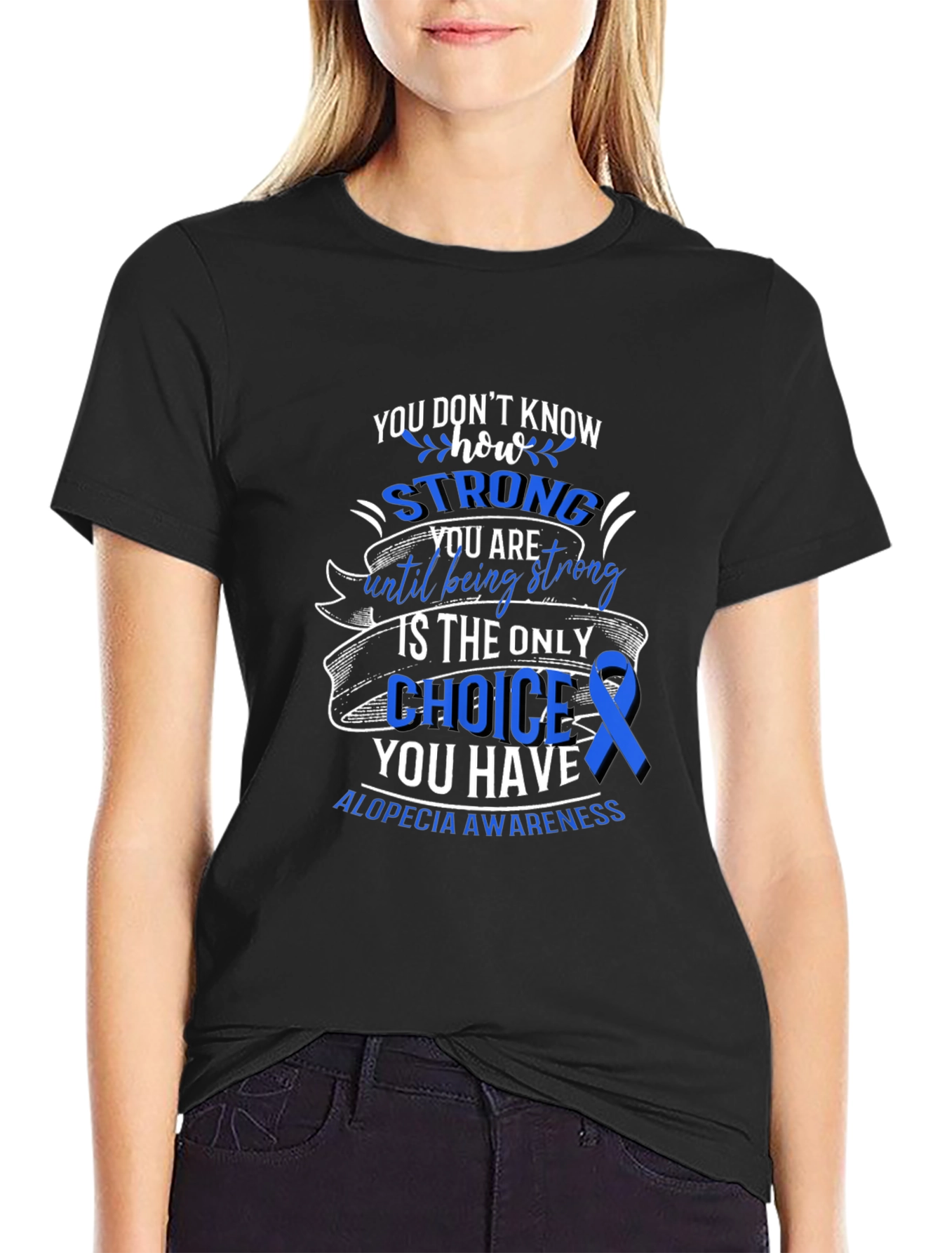 Alopecia Awareness T-Shirt - You Dont Know How Strong