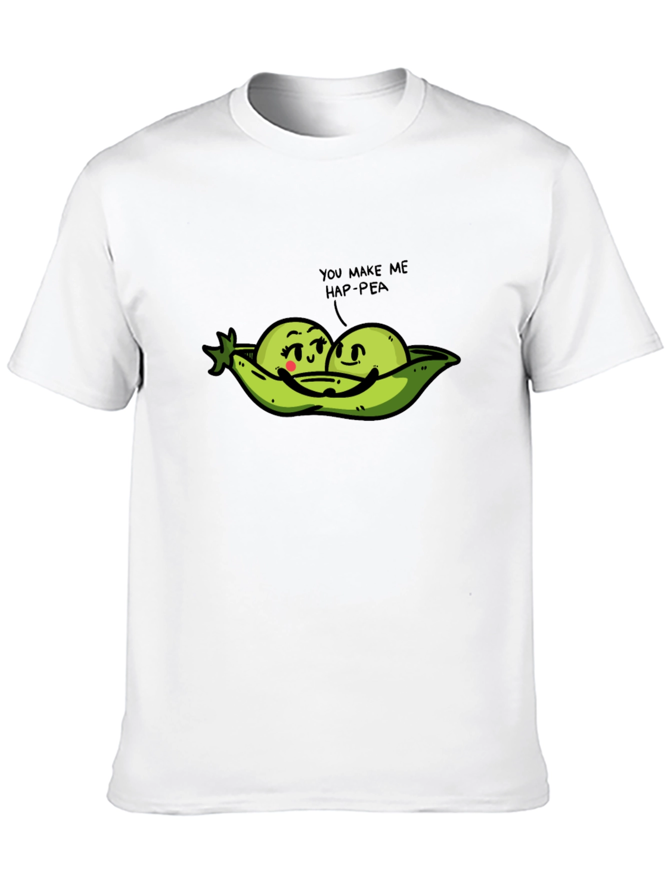 You Make Me Hap-pea Funny Pun T-Shirt