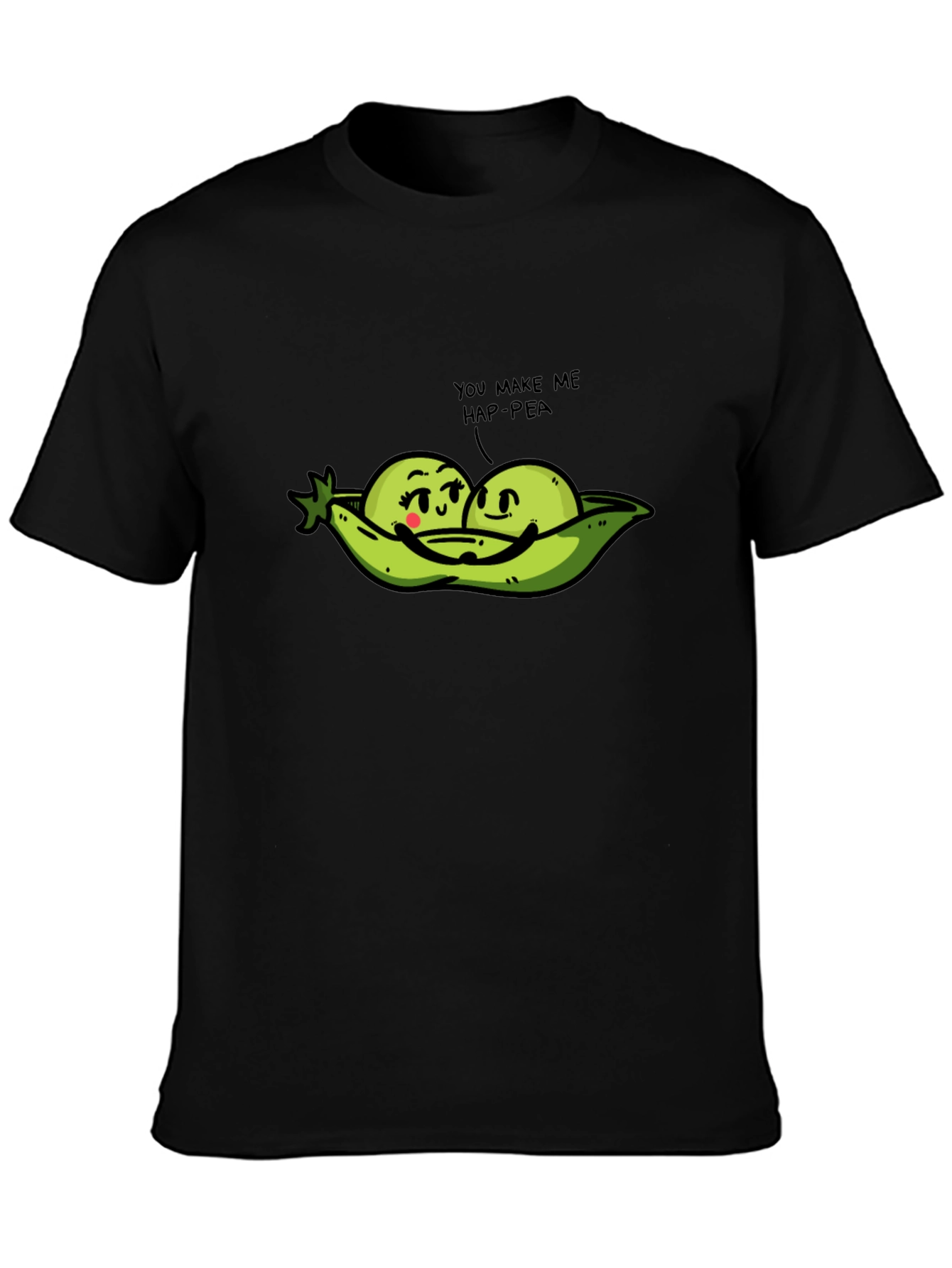 You Make Me Hap-pea Funny Pun T-Shirt