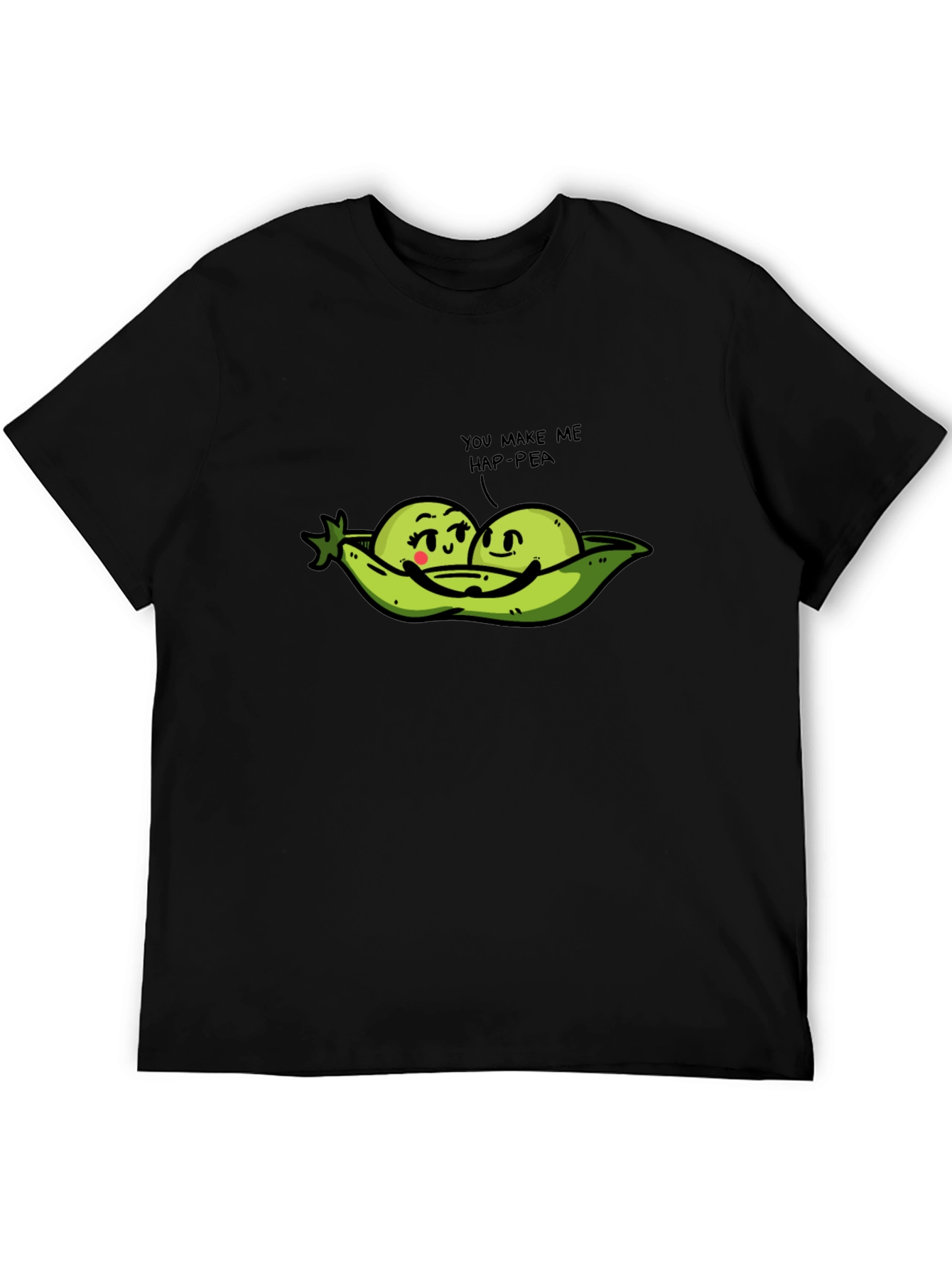 You Make Me Hap-pea Funny Pun T-Shirt