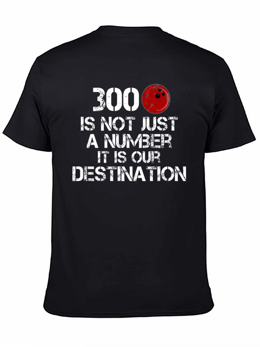 300 Bowling Score T-Shirt - Bowlers Destination Tee