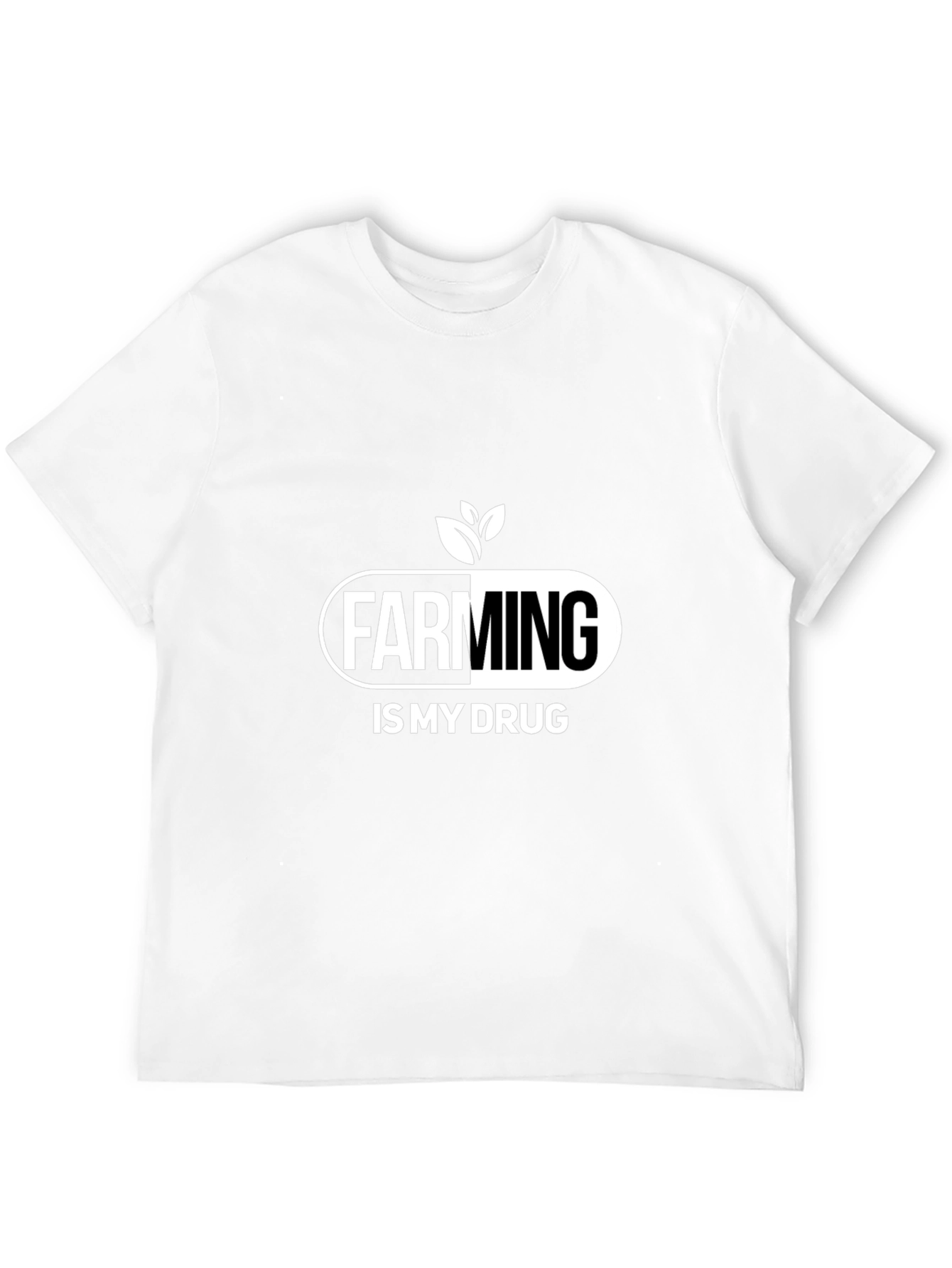Farming Is My Drug T-Shirt