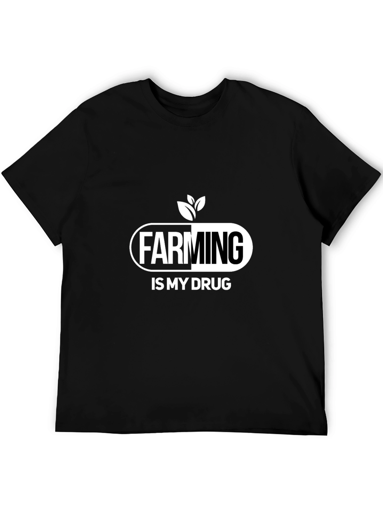 Farming Is My Drug T-Shirt