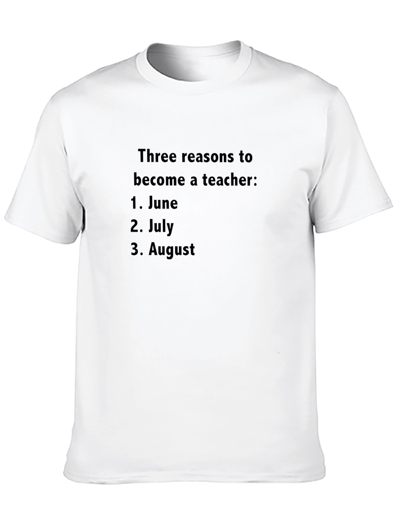 Teachers Summer Humor T-Shirt - June July August
