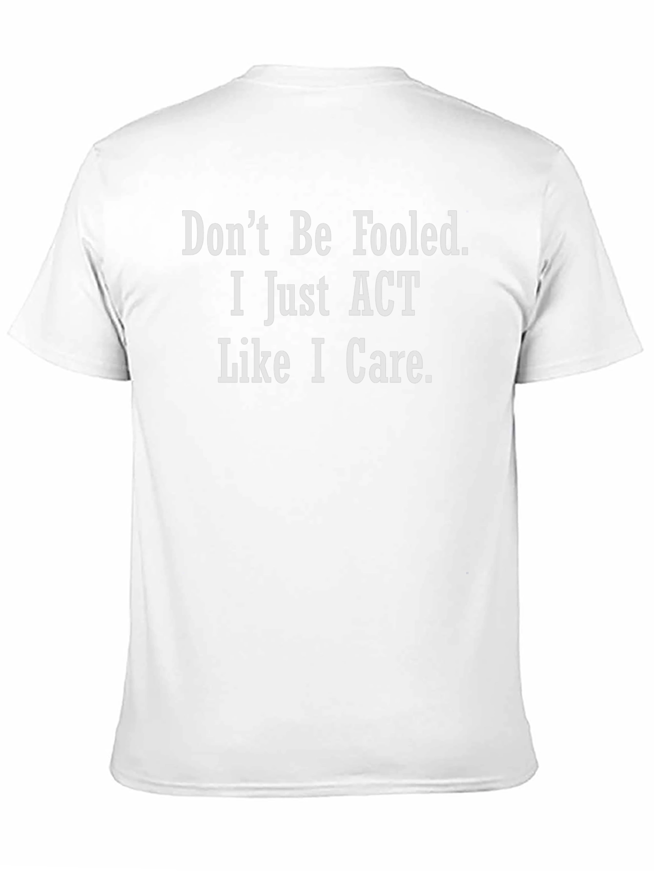 Funny Sarcastic Statement T-Shirt