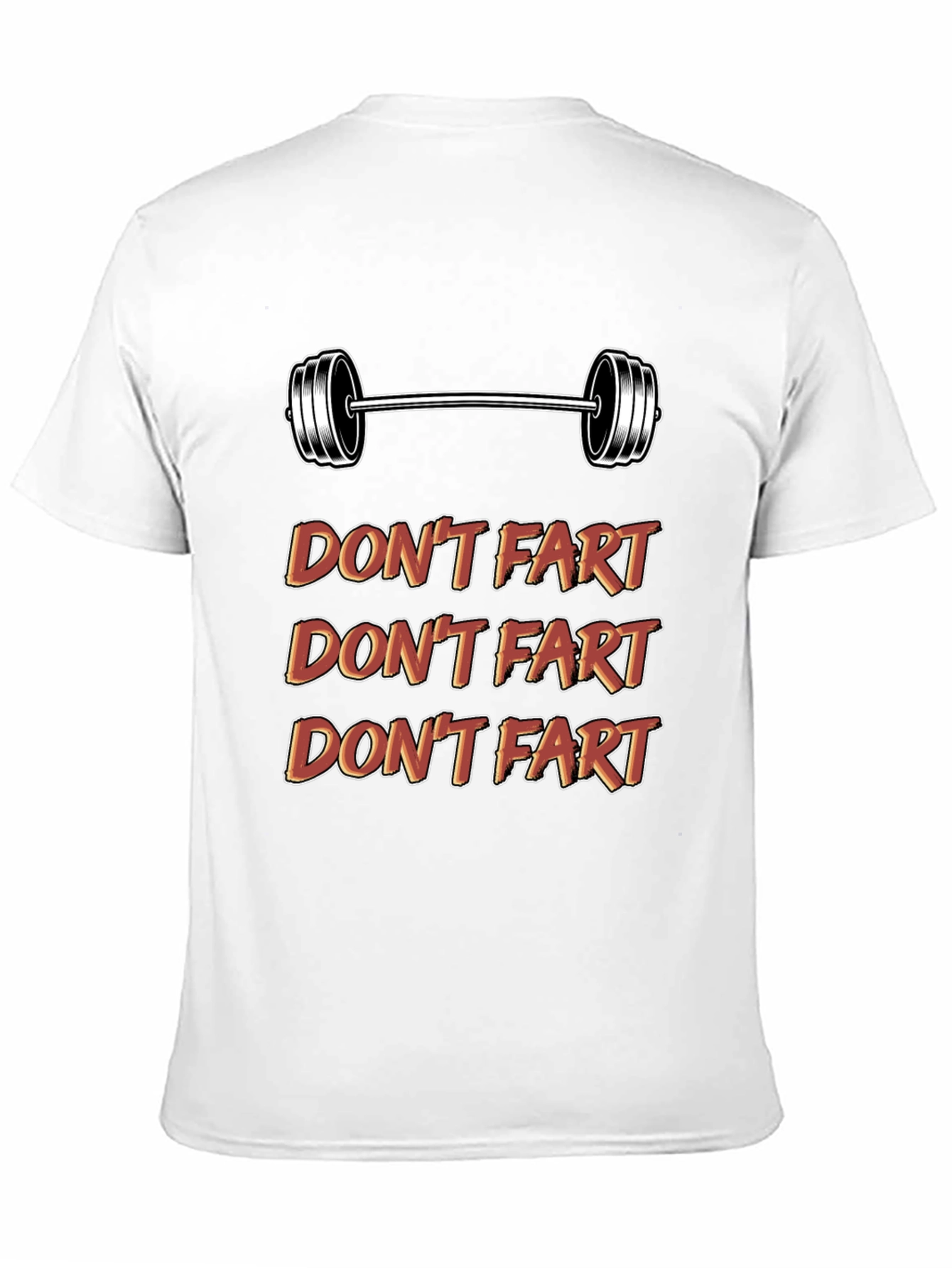 Dont Fart Gym Shirt - Funny Workout Tee