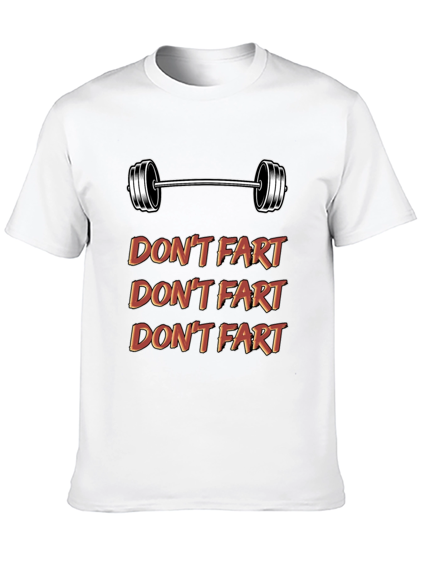 Dont Fart Gym Shirt - Funny Workout Tee