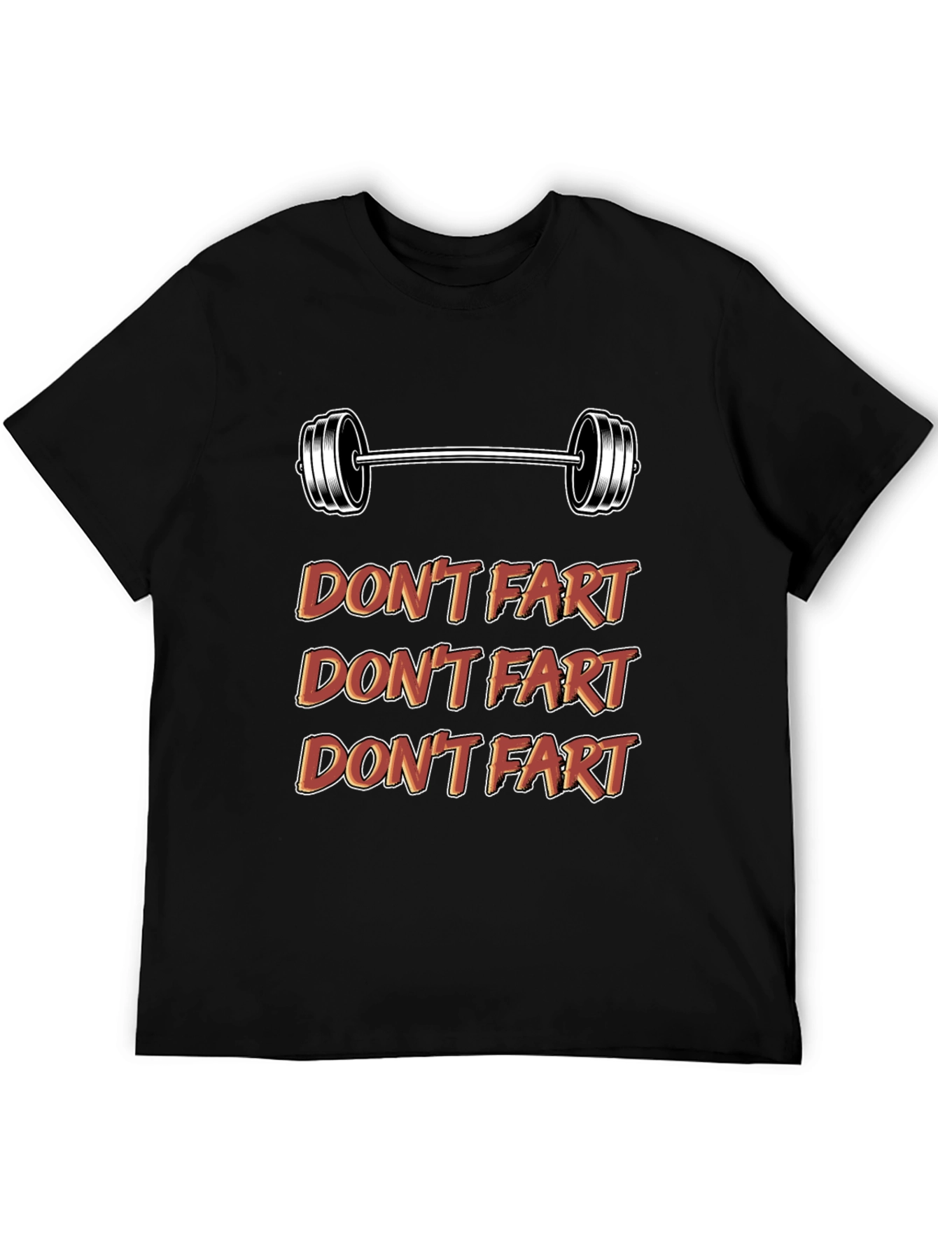 Dont Fart Gym Shirt - Funny Workout Tee