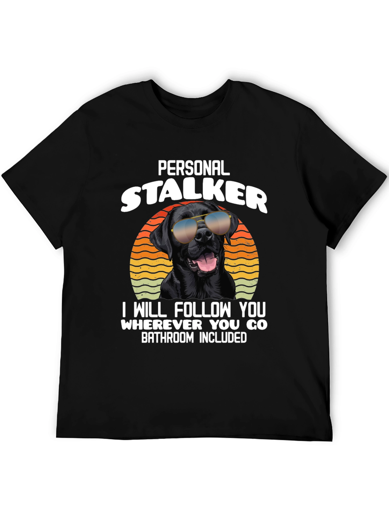Personal Stalker Dog T-Shirt