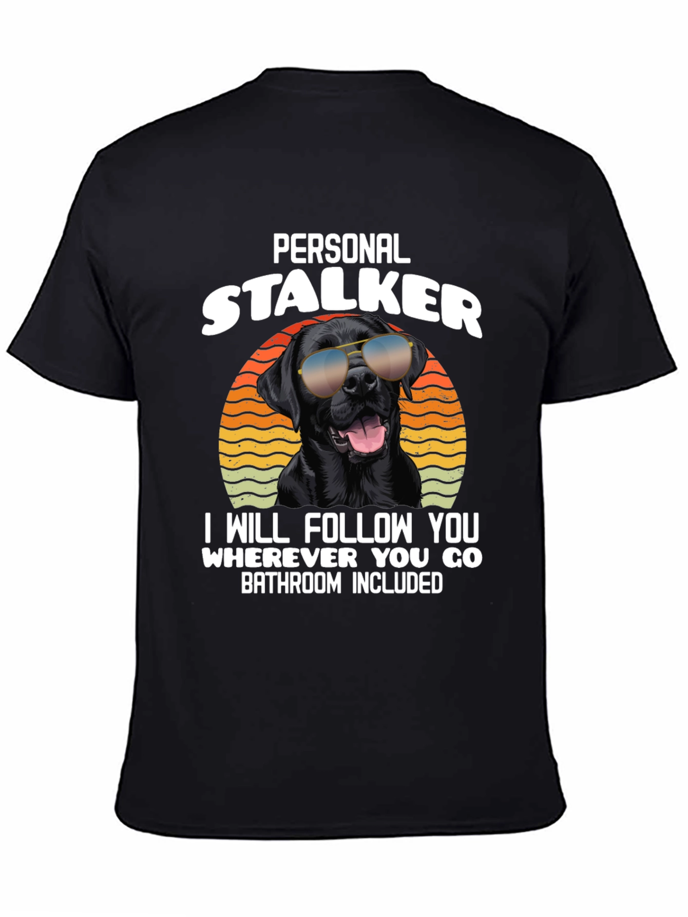 Personal Stalker Dog T-Shirt