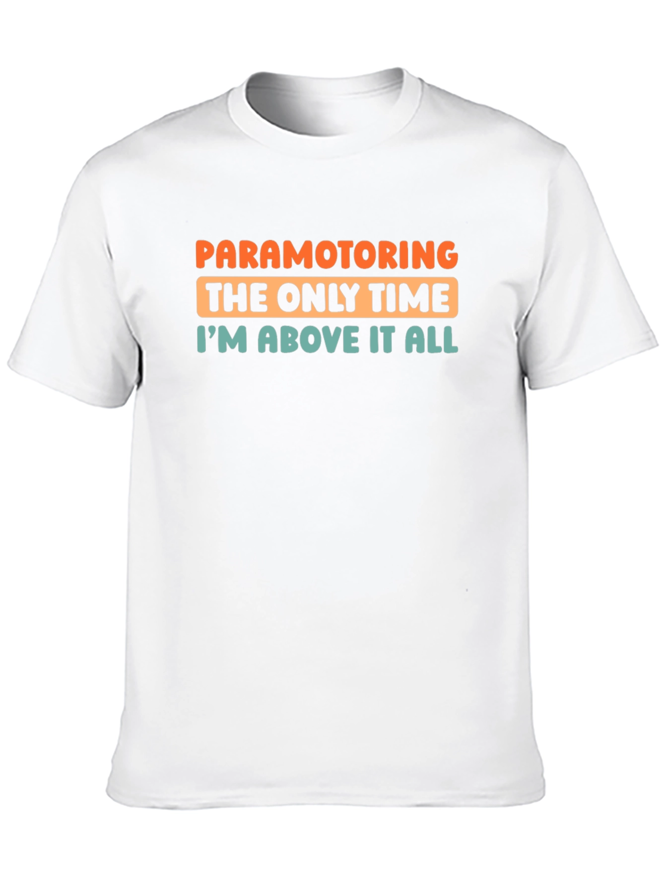 Paramotoring T-Shirt - Above It All
