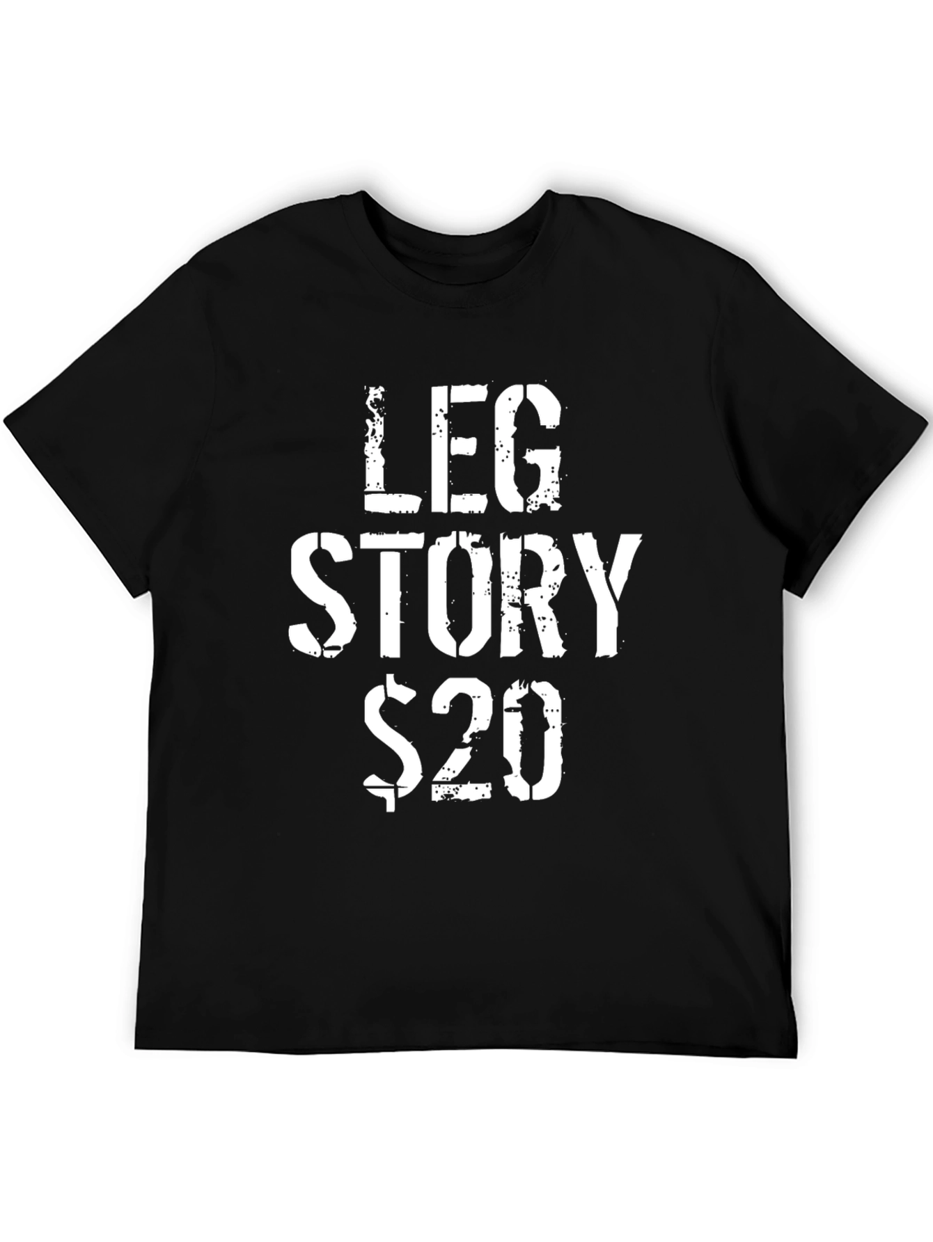 Leg Story $20 Graphic Tee