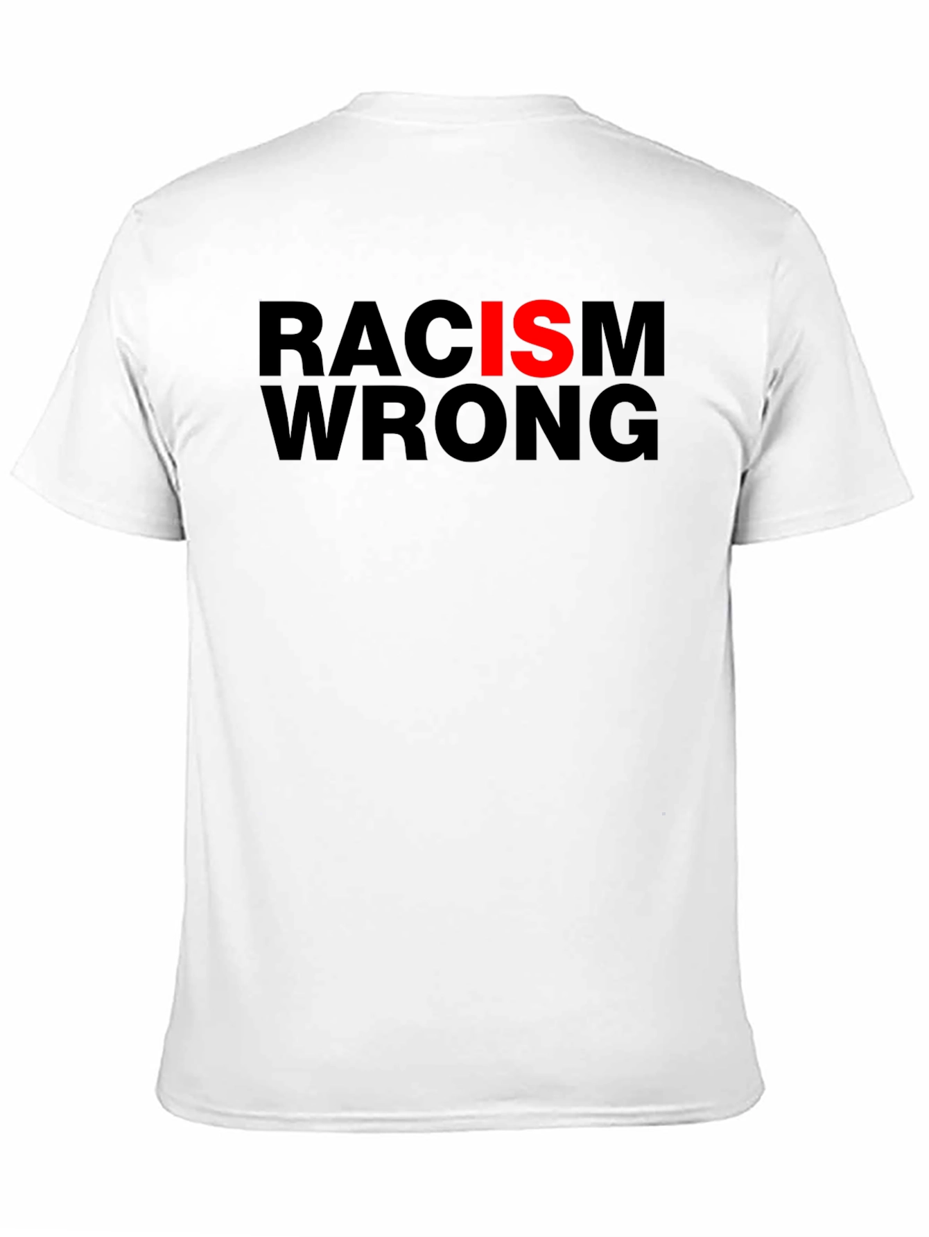 Racism Is Wrong T-Shirt - Anti-Racism Tee