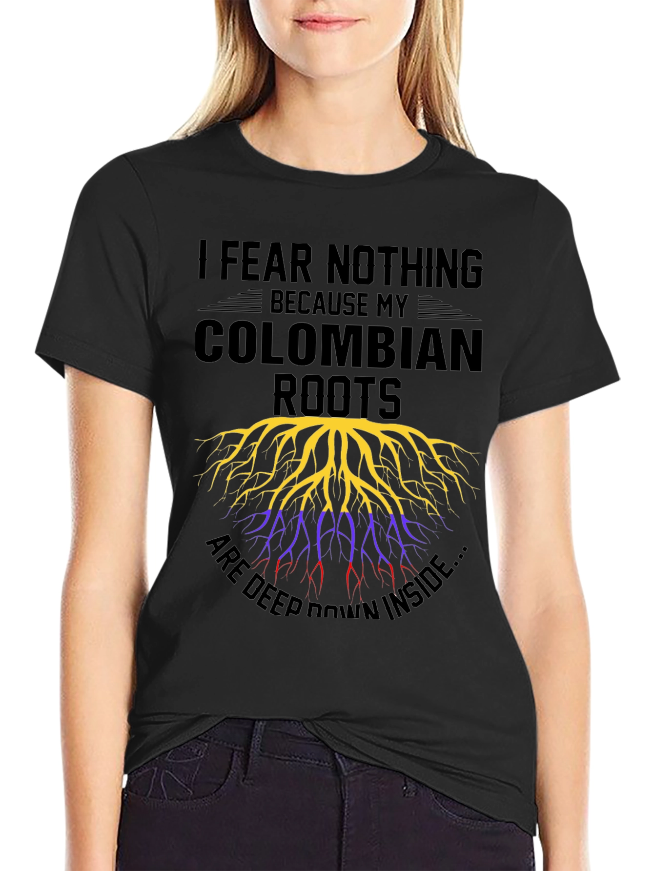 Colombian Roots T-Shirt - I Fear Nothing