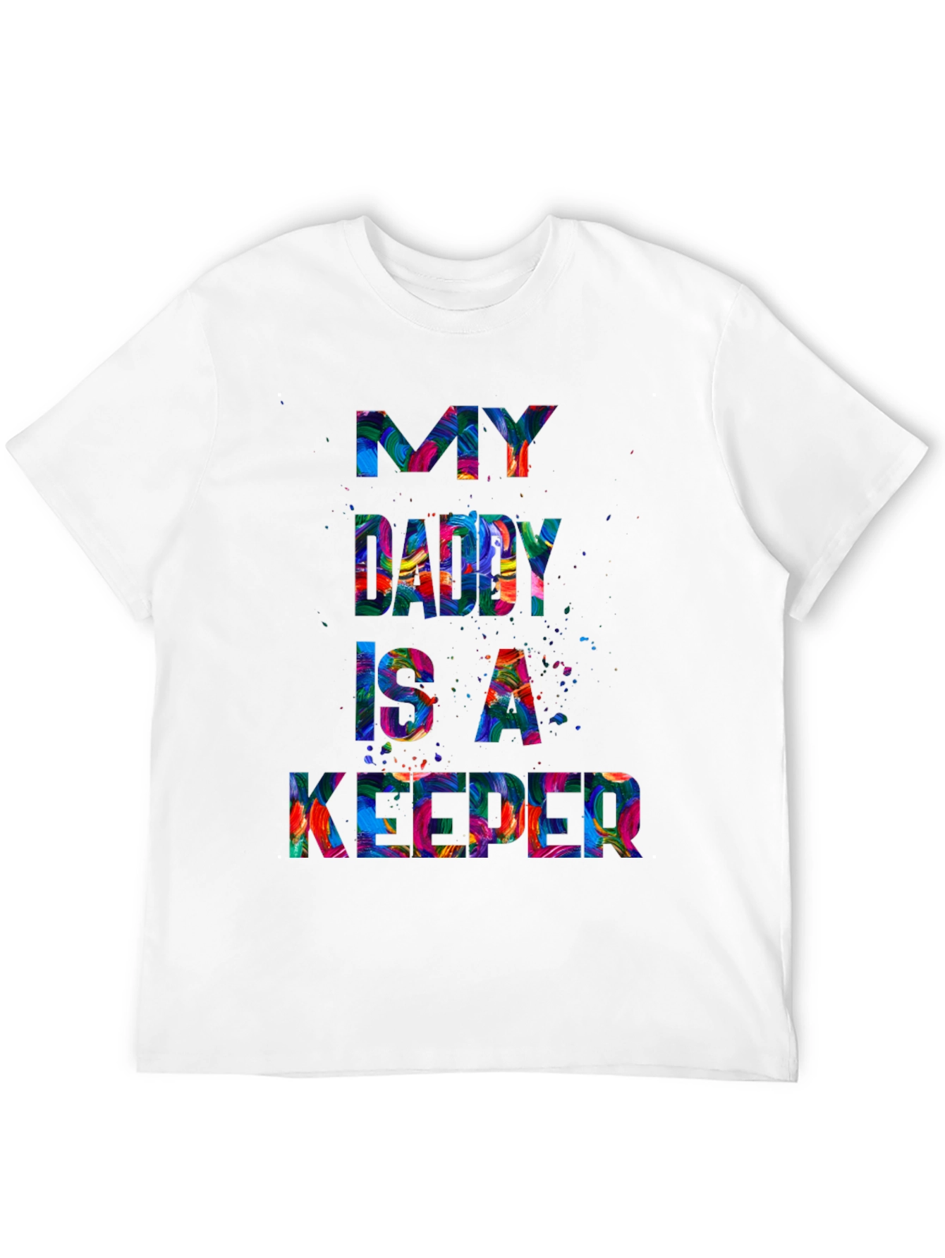 My Daddy is a Keeper Mens Graphic Tee