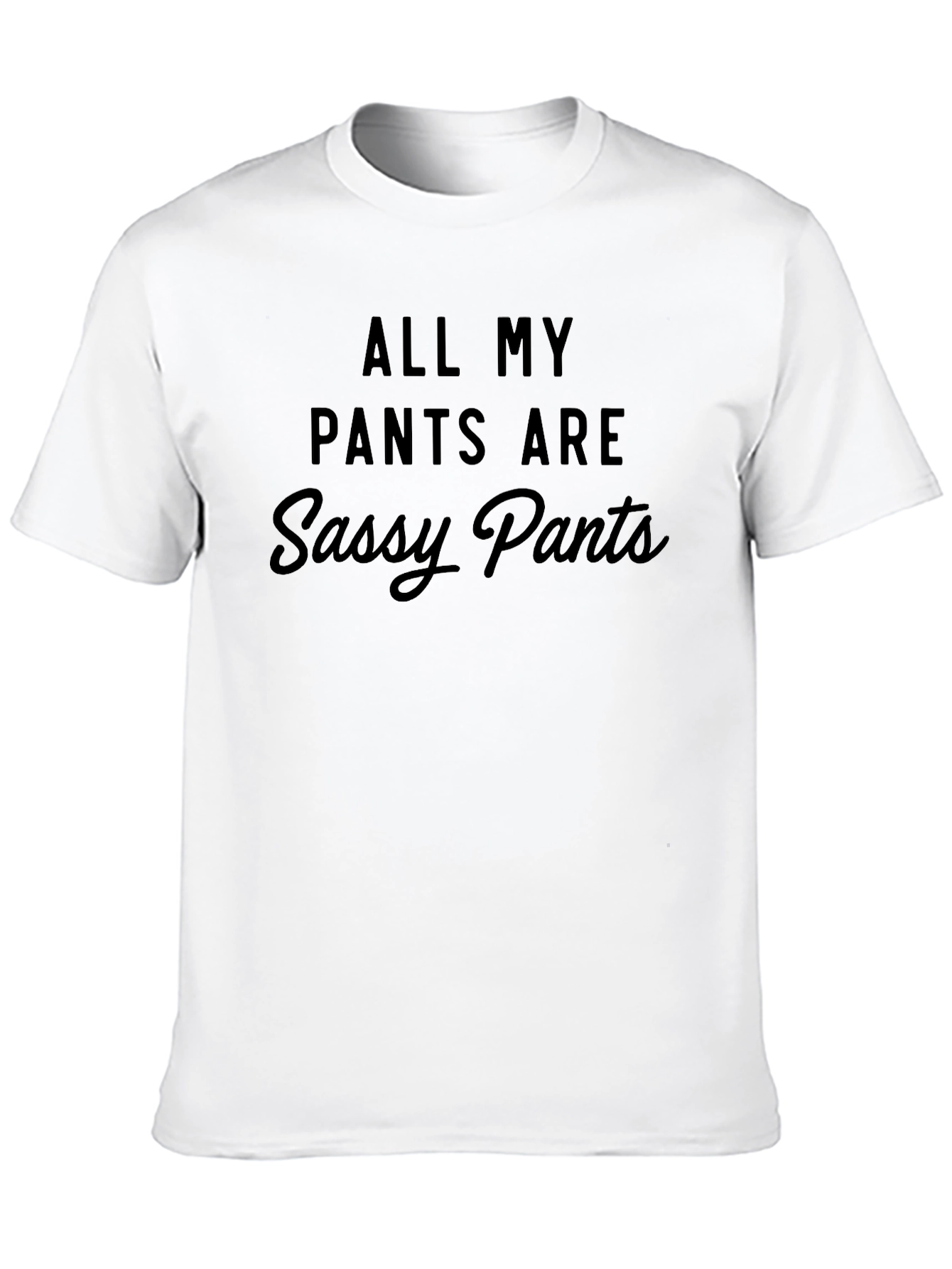 Sassy Pants Graphic T-Shirt - Humorous Apparel