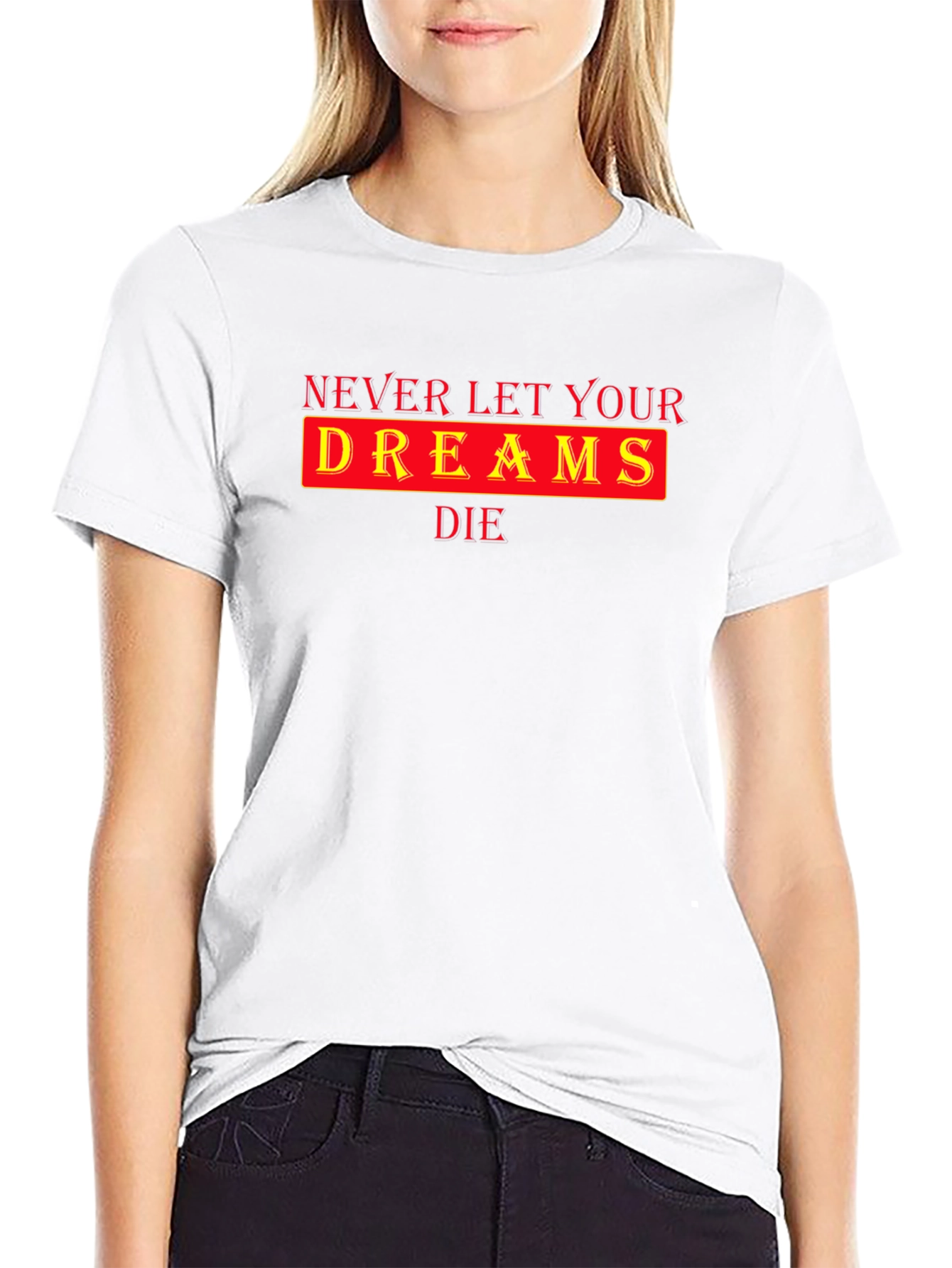 Inspirational Never Let Your Dreams Die Black T-Shirt