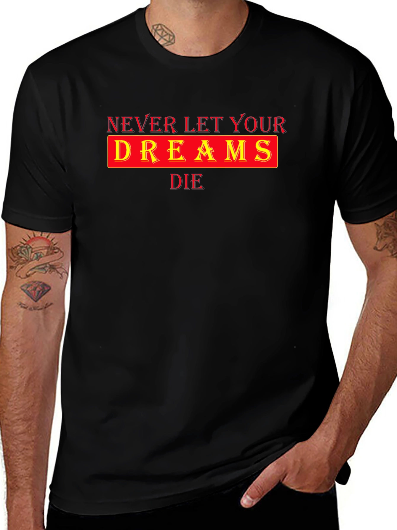 Inspirational Never Let Your Dreams Die Black T-Shirt