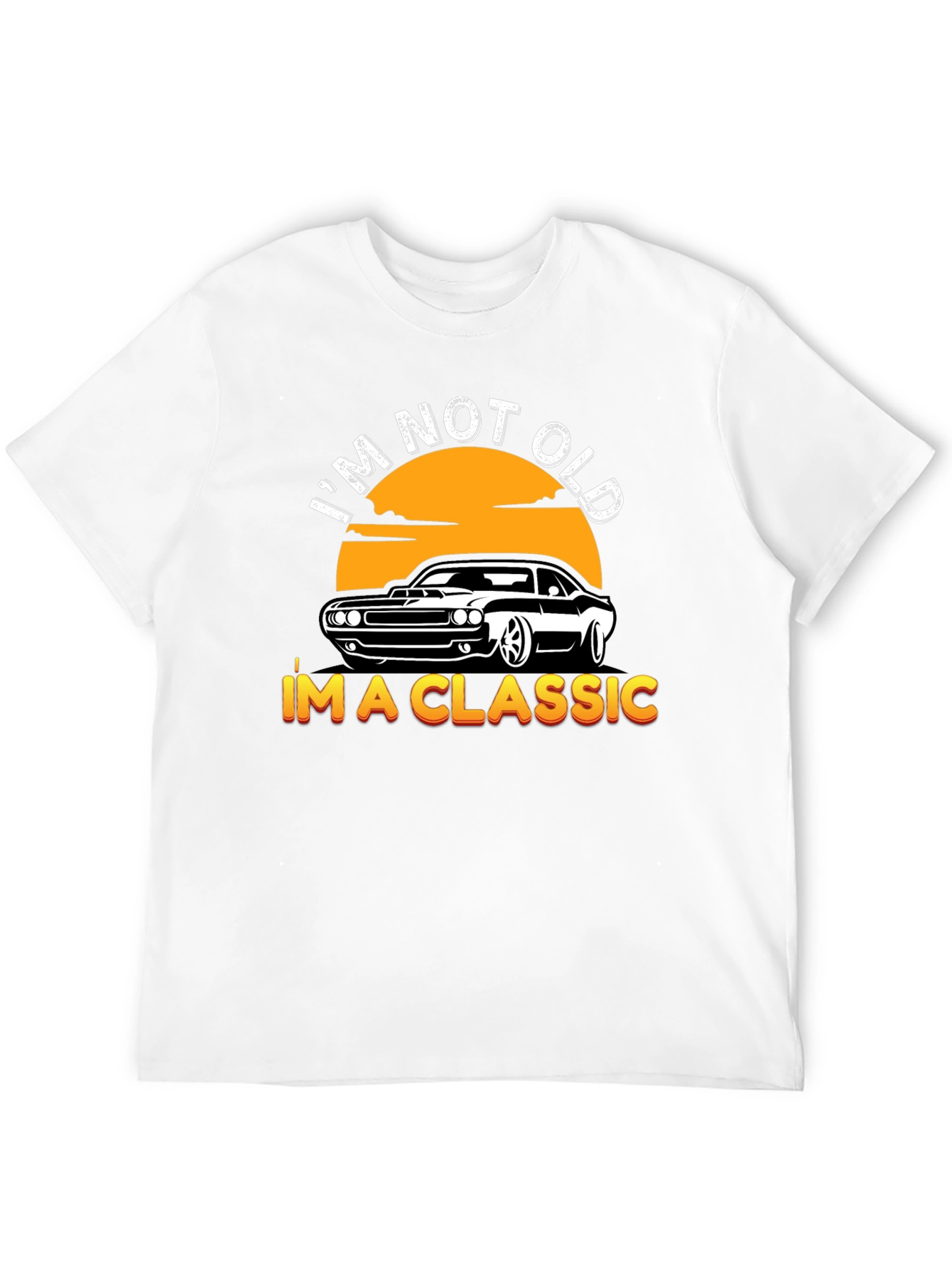 Im Not Old Im A Classic Car T-Shirt