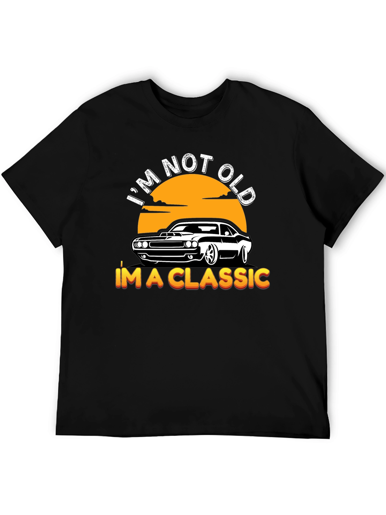 Im Not Old Im A Classic Car T-Shirt