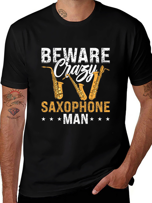 Beware Crazy Saxophone Man Black T-Shirt