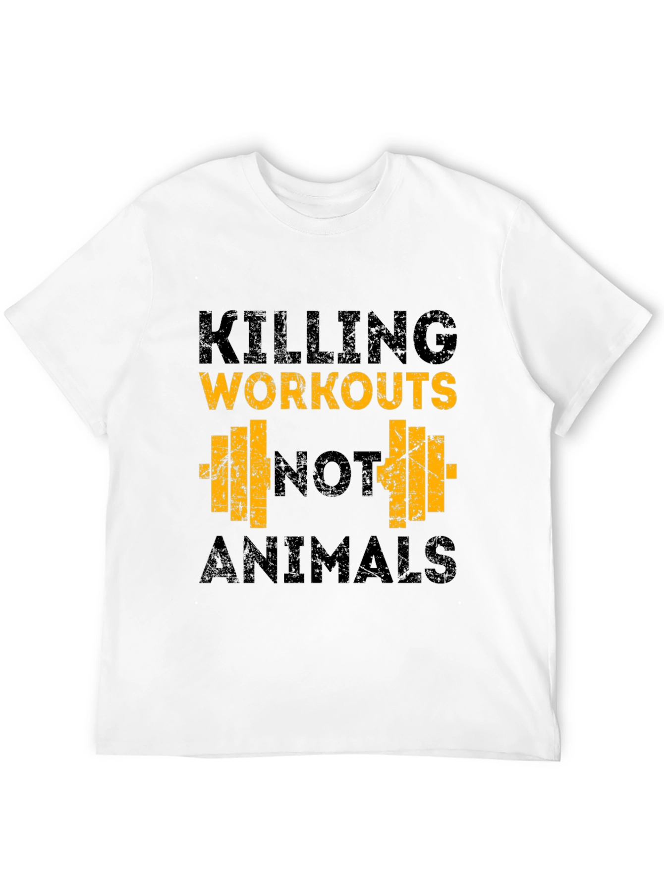 Workout T-Shirt - Killing Workouts Not Animals