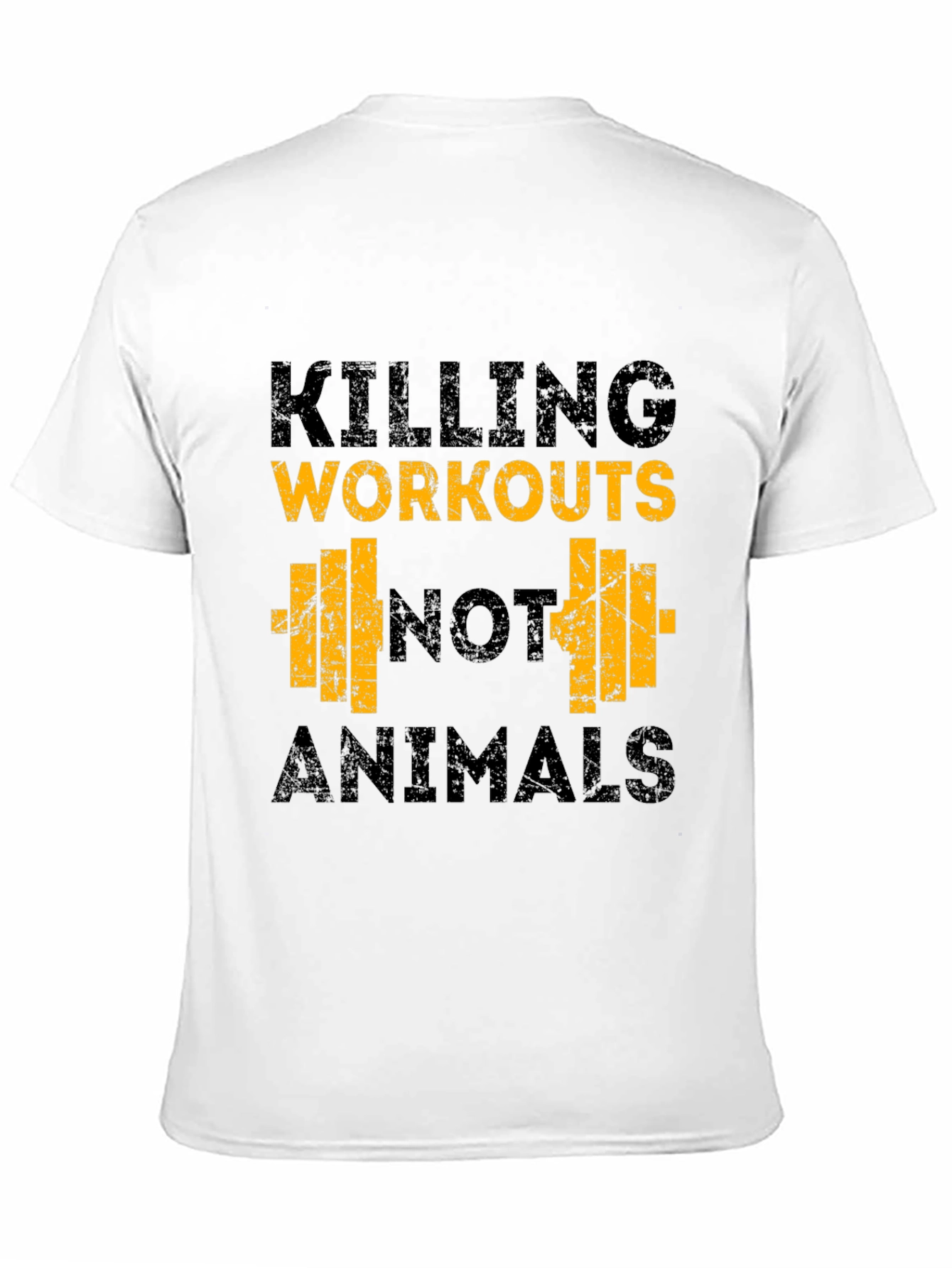 Workout T-Shirt - Killing Workouts Not Animals