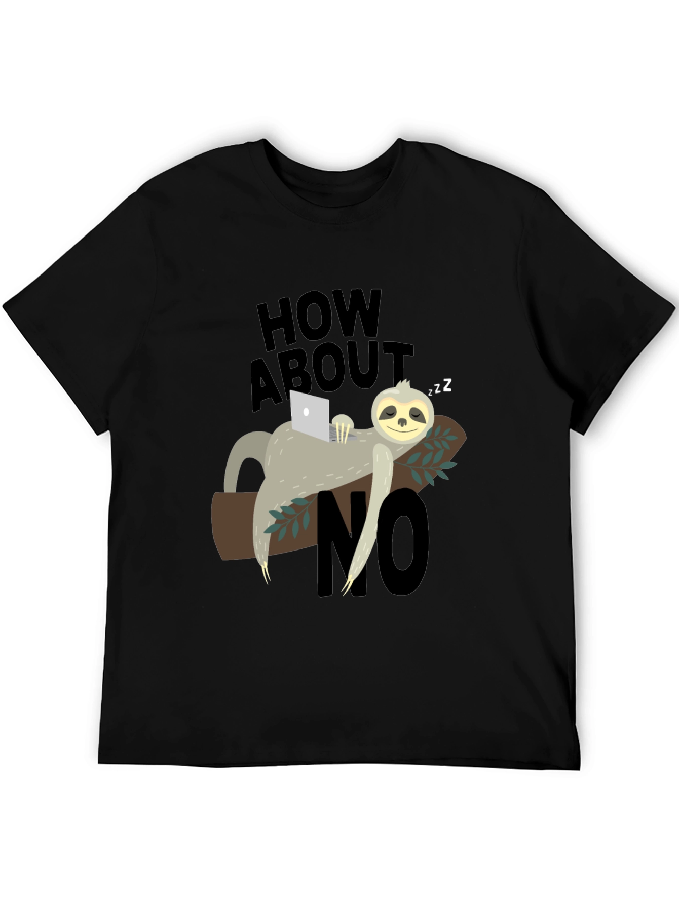 Lazy Sloth How About No Graphic T-Shirt