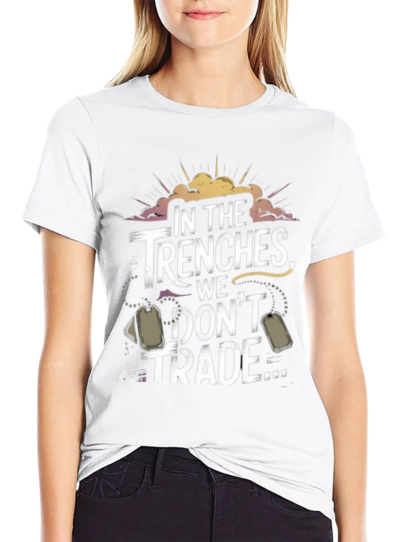 In The Trenches We Dont Trade T-Shirt