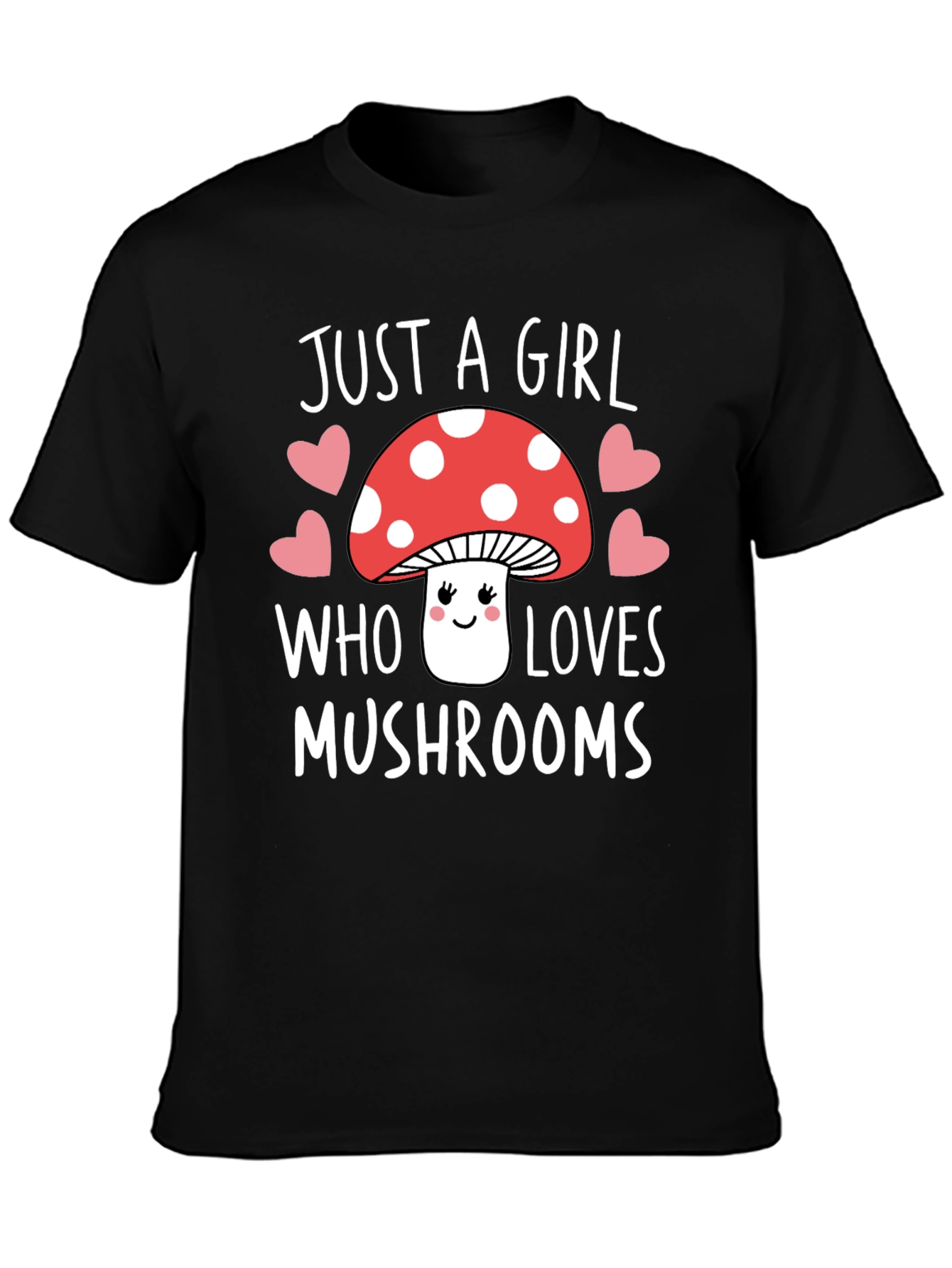 Just A Girl Who Loves Mushrooms Graphic Tee