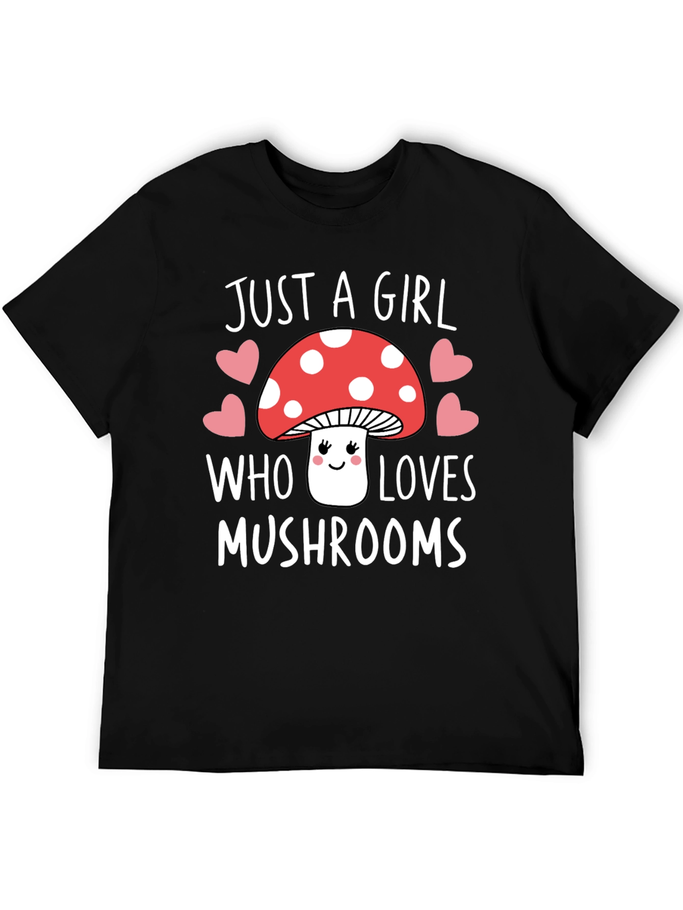 Just A Girl Who Loves Mushrooms Graphic Tee