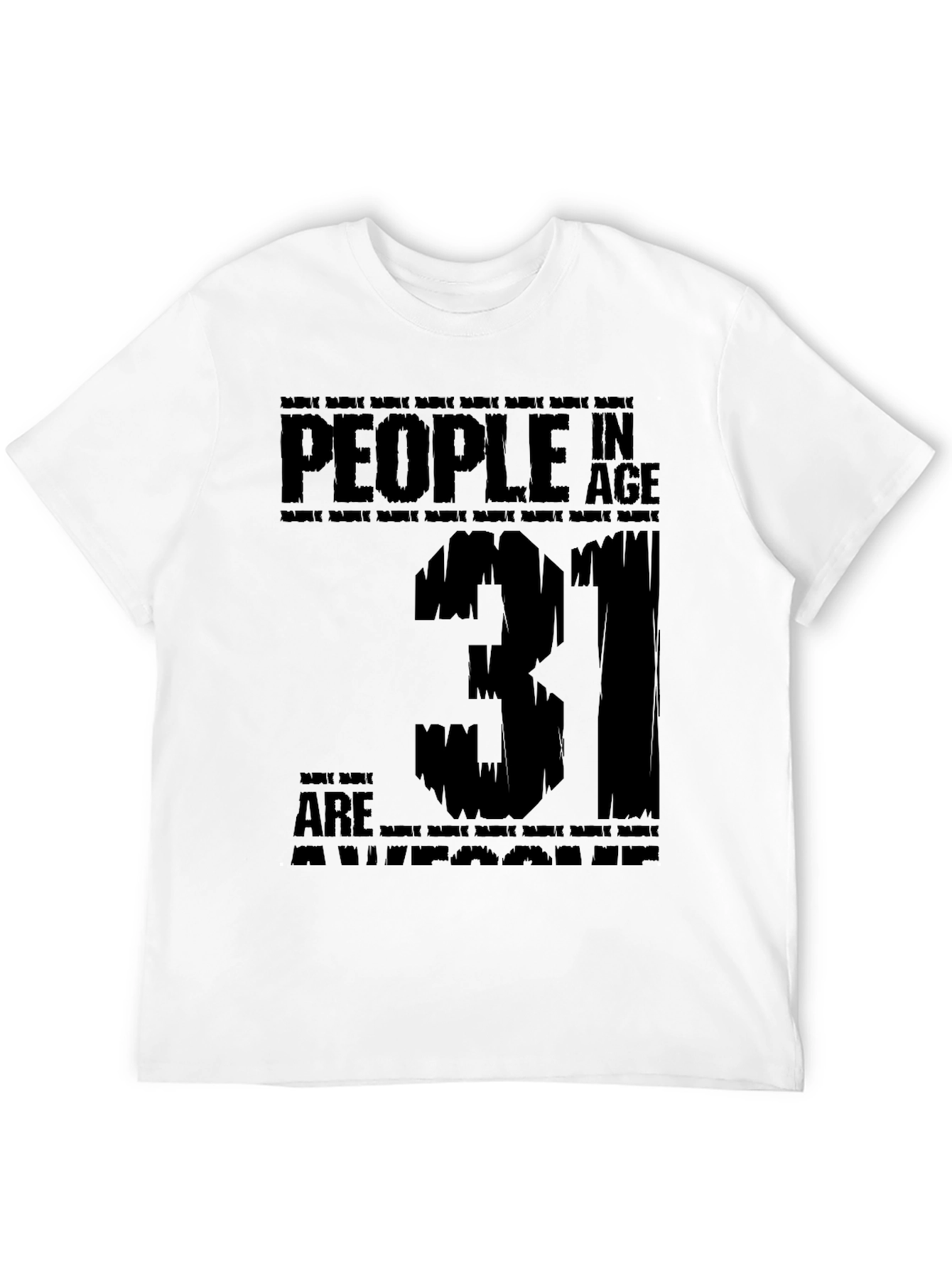 People in Age 31 Are Awesome Black T-Shirt