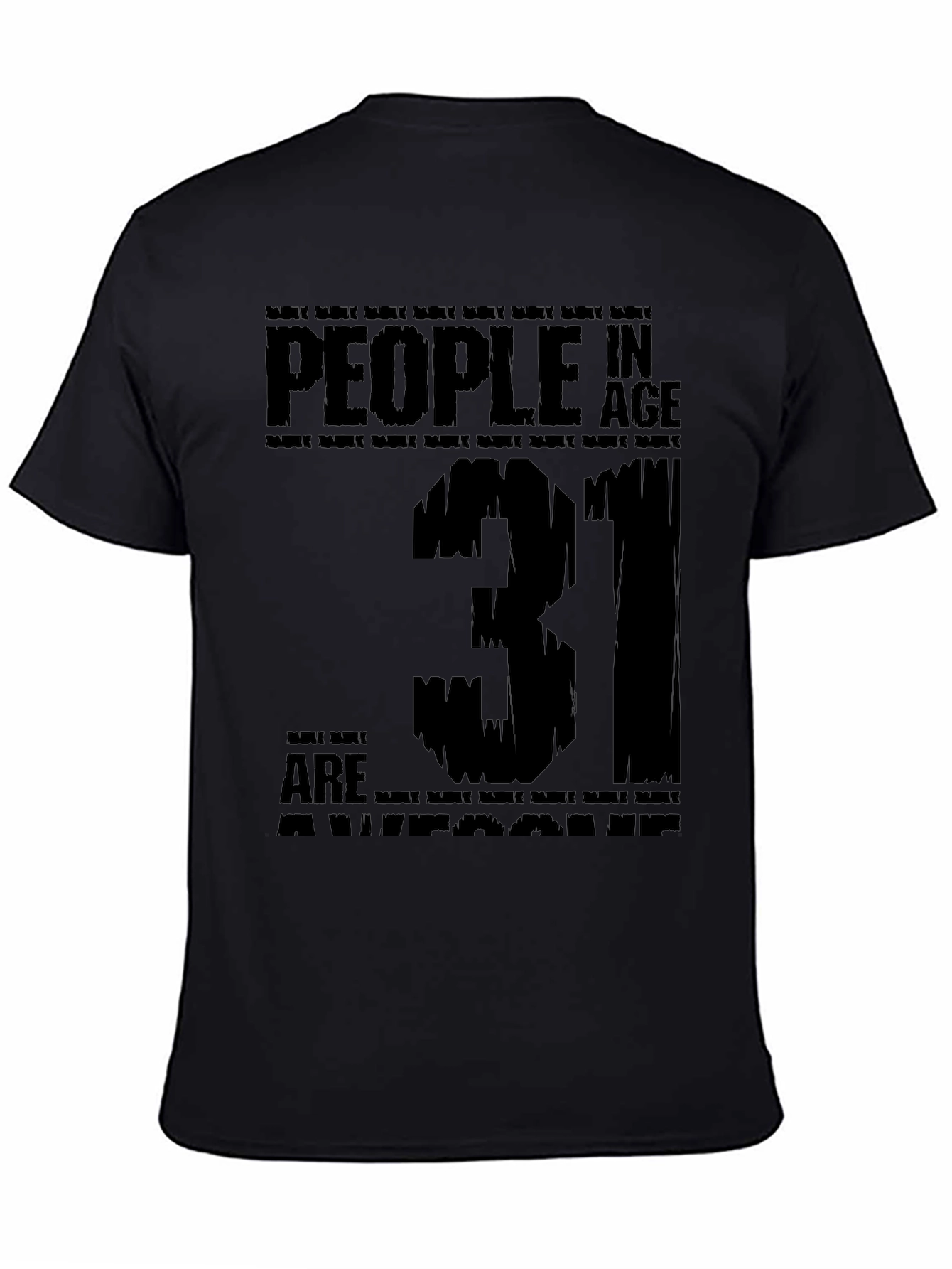 People in Age 31 Are Awesome Black T-Shirt