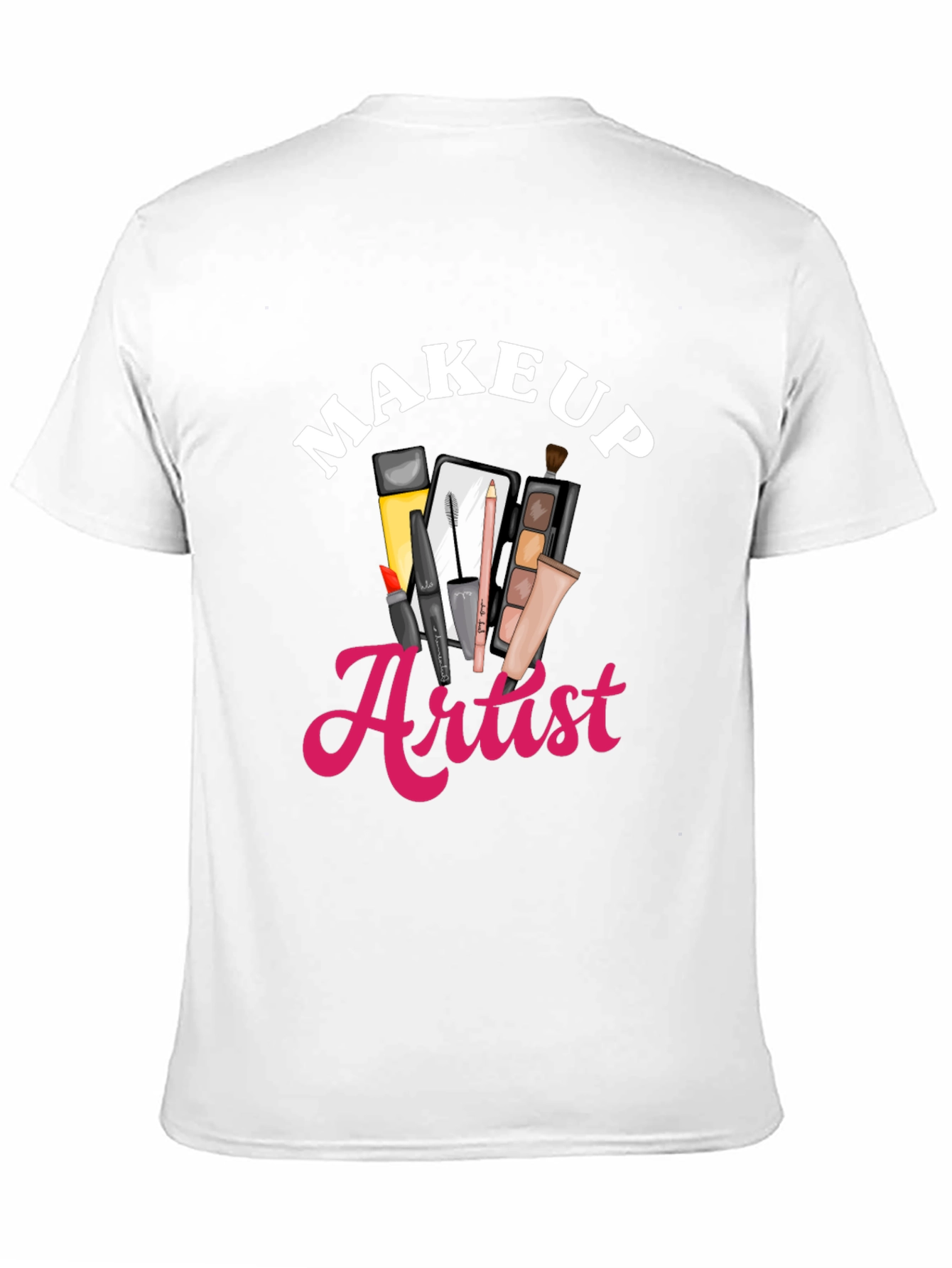Makeup Artist T-Shirt - Beauty Career Apparel