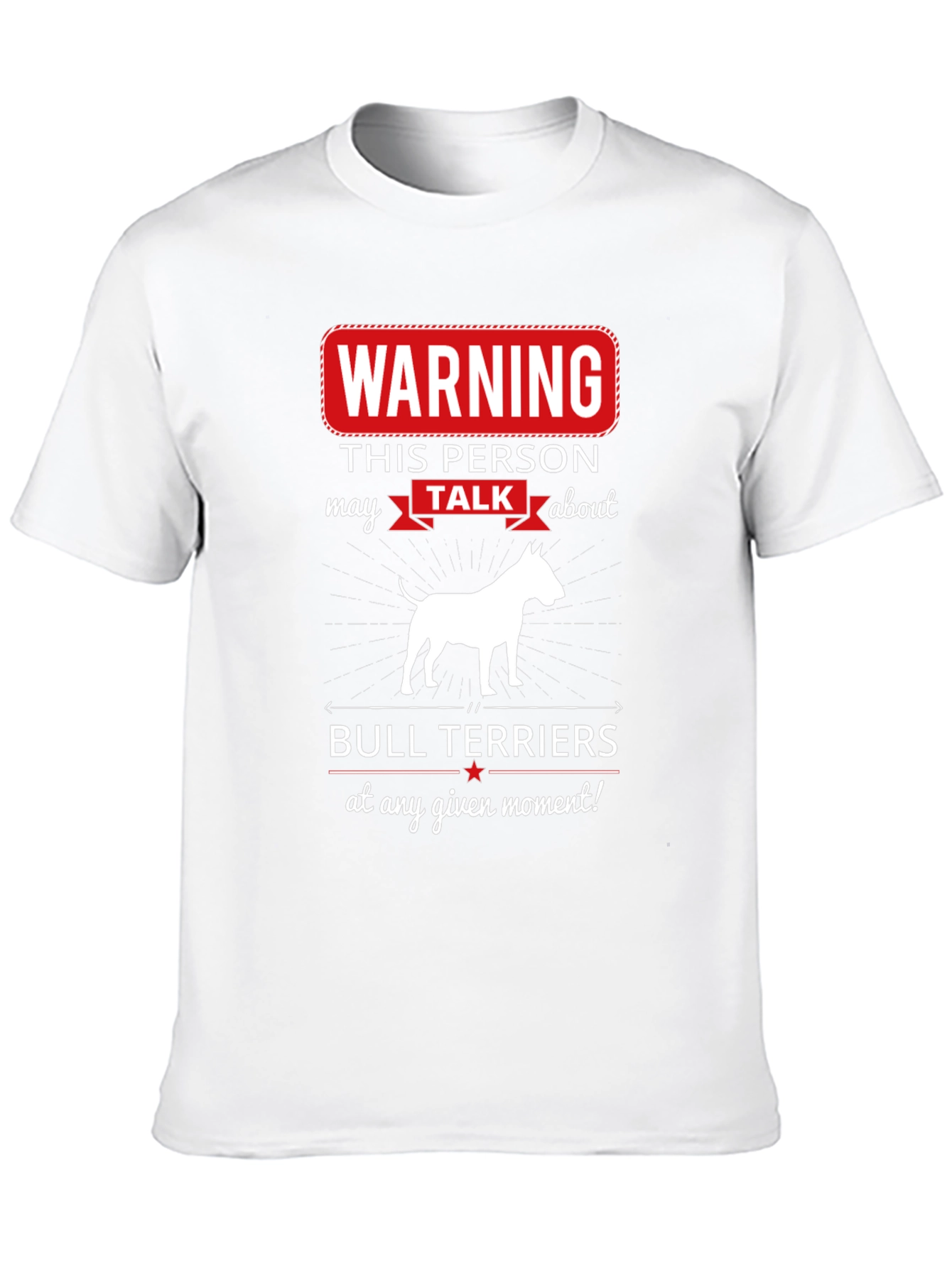 Bull Terrier Fan T-Shirt - Warning Graphic Tee