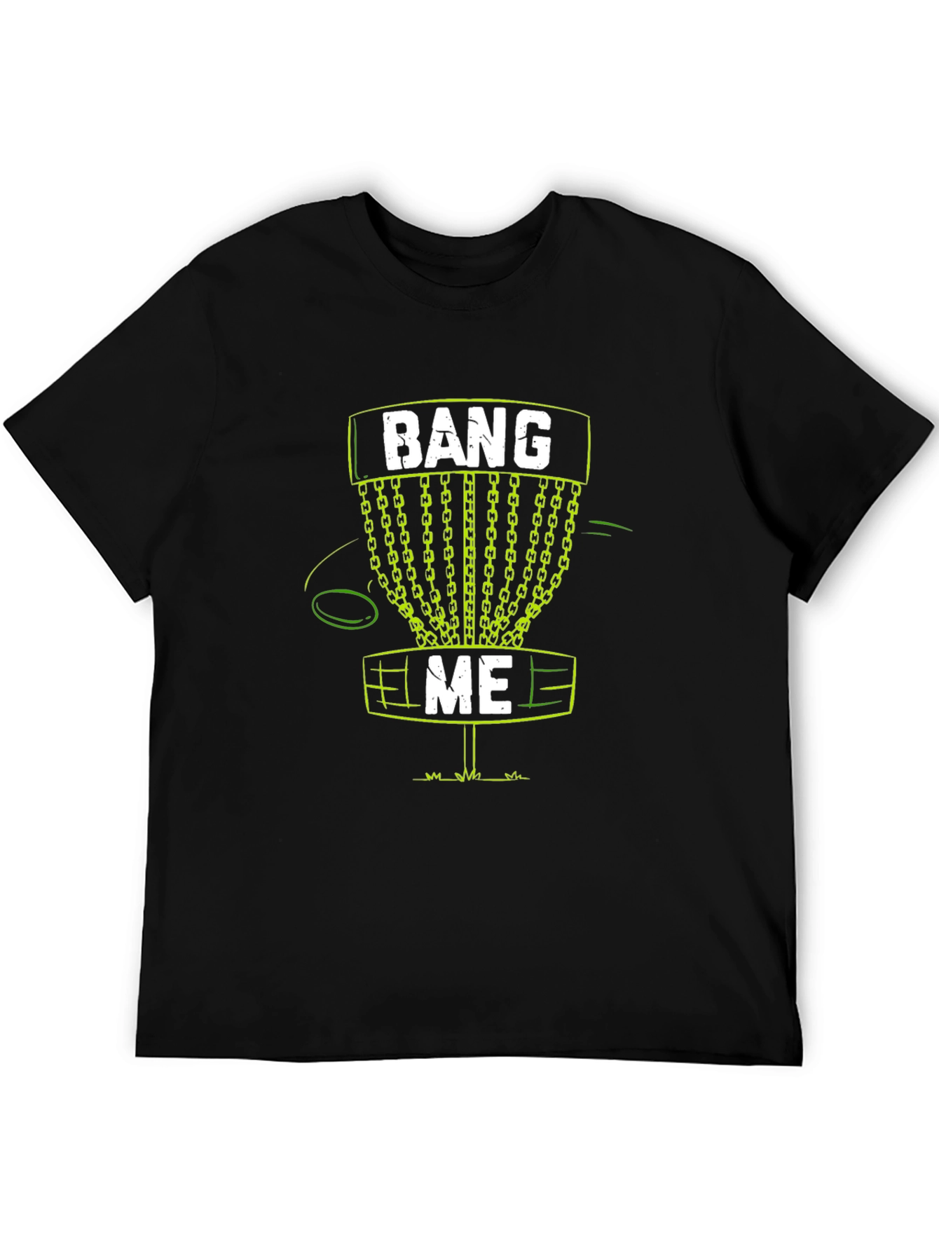Bang Me Disc Golf T-Shirt Funny Golfing Tee