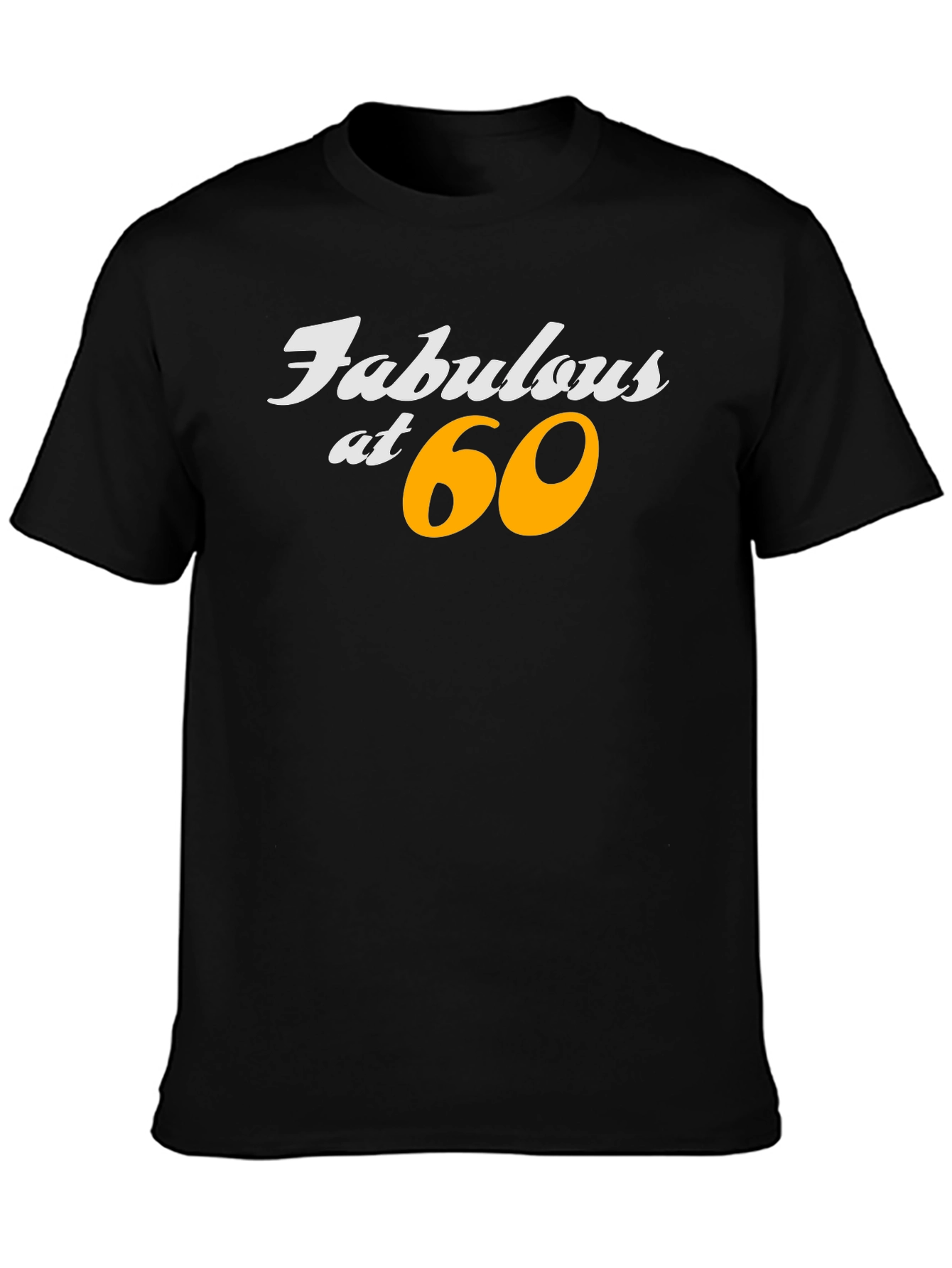 Fabulous at 60 Black T-Shirt