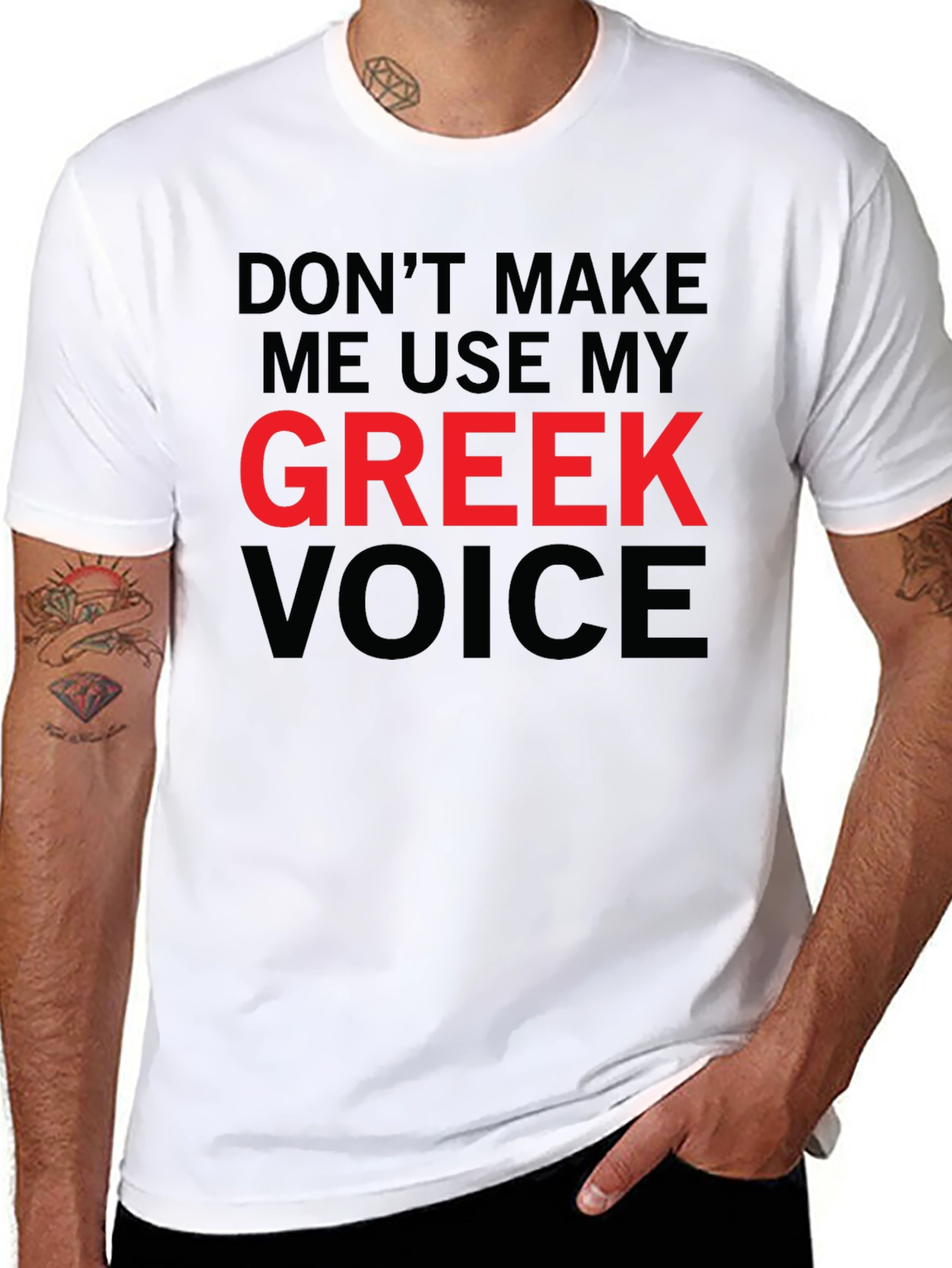 Dont Make Me Use My Greek Voice Funny T-Shirt