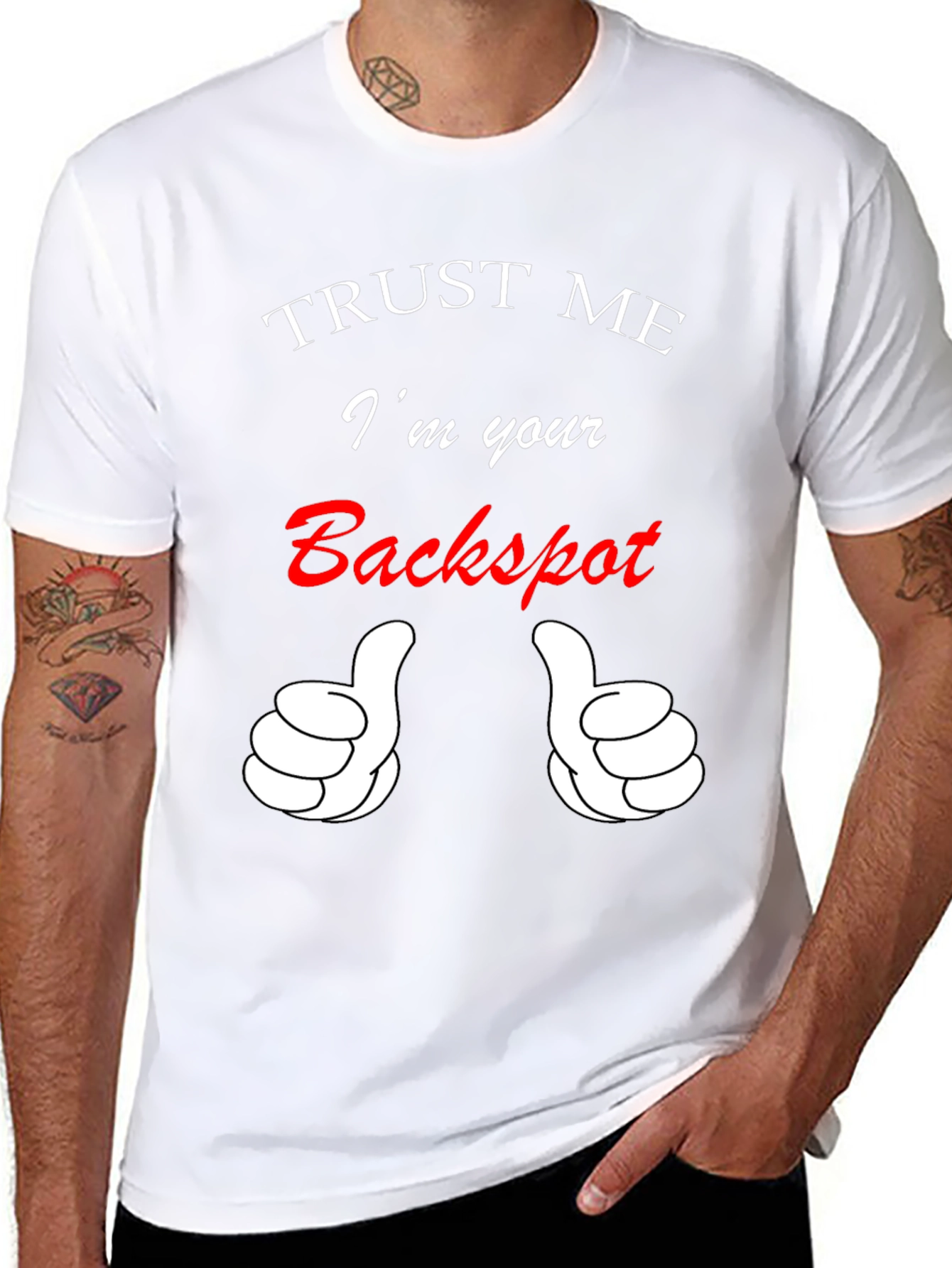 Trust Me Im Your Backspot T-Shirt