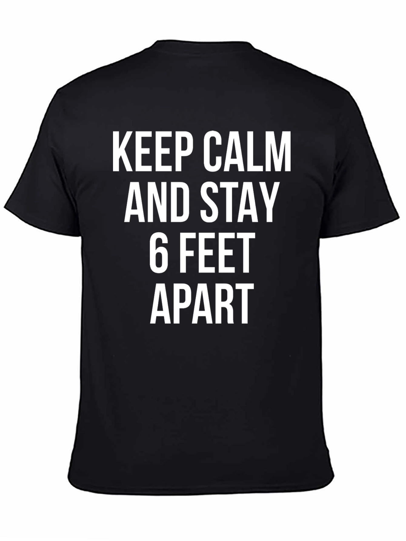 Keep Calm & Stay 6 Feet Apart T-Shirt