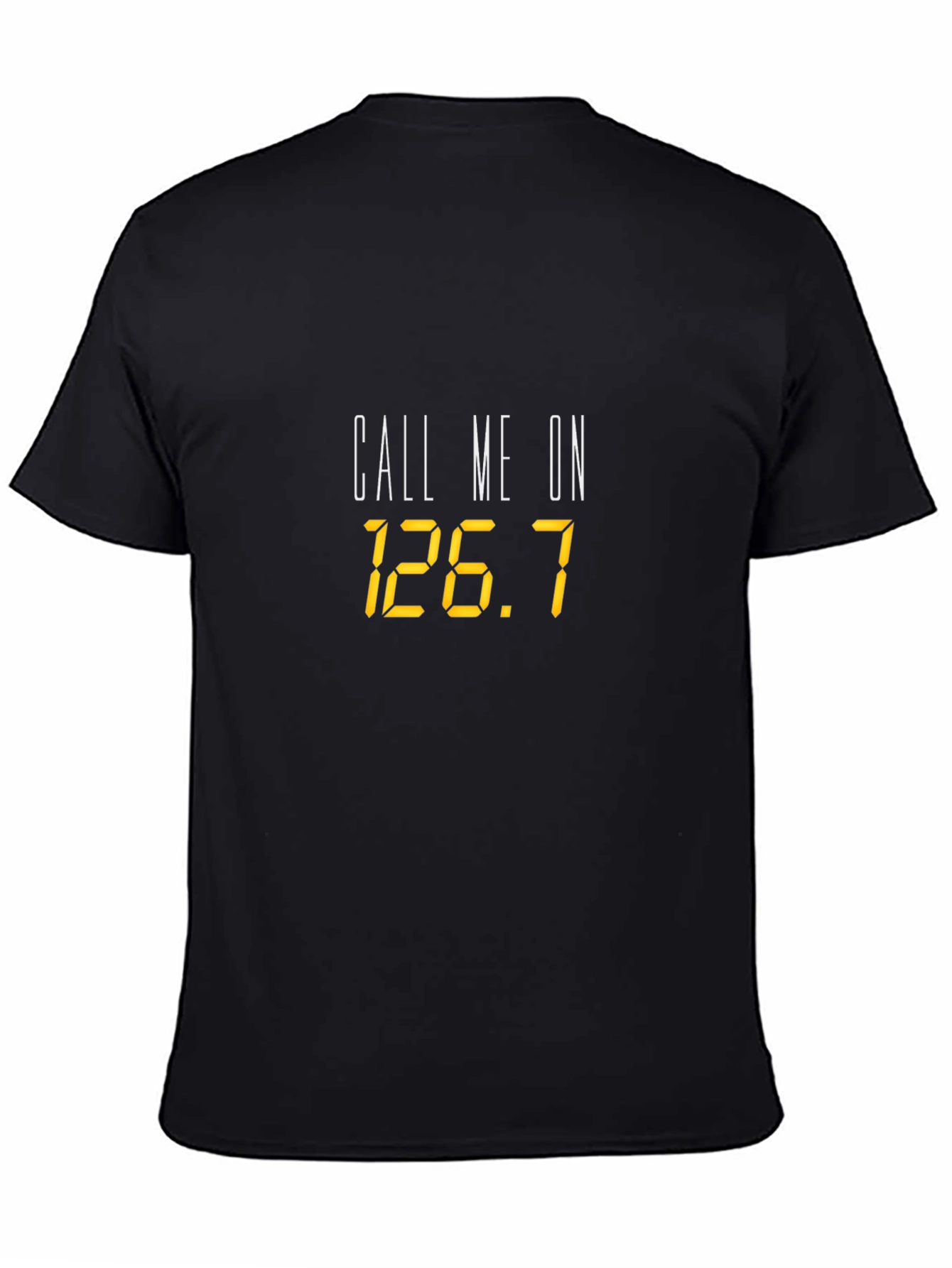 Call Me On 126.7 Black T-Shirt