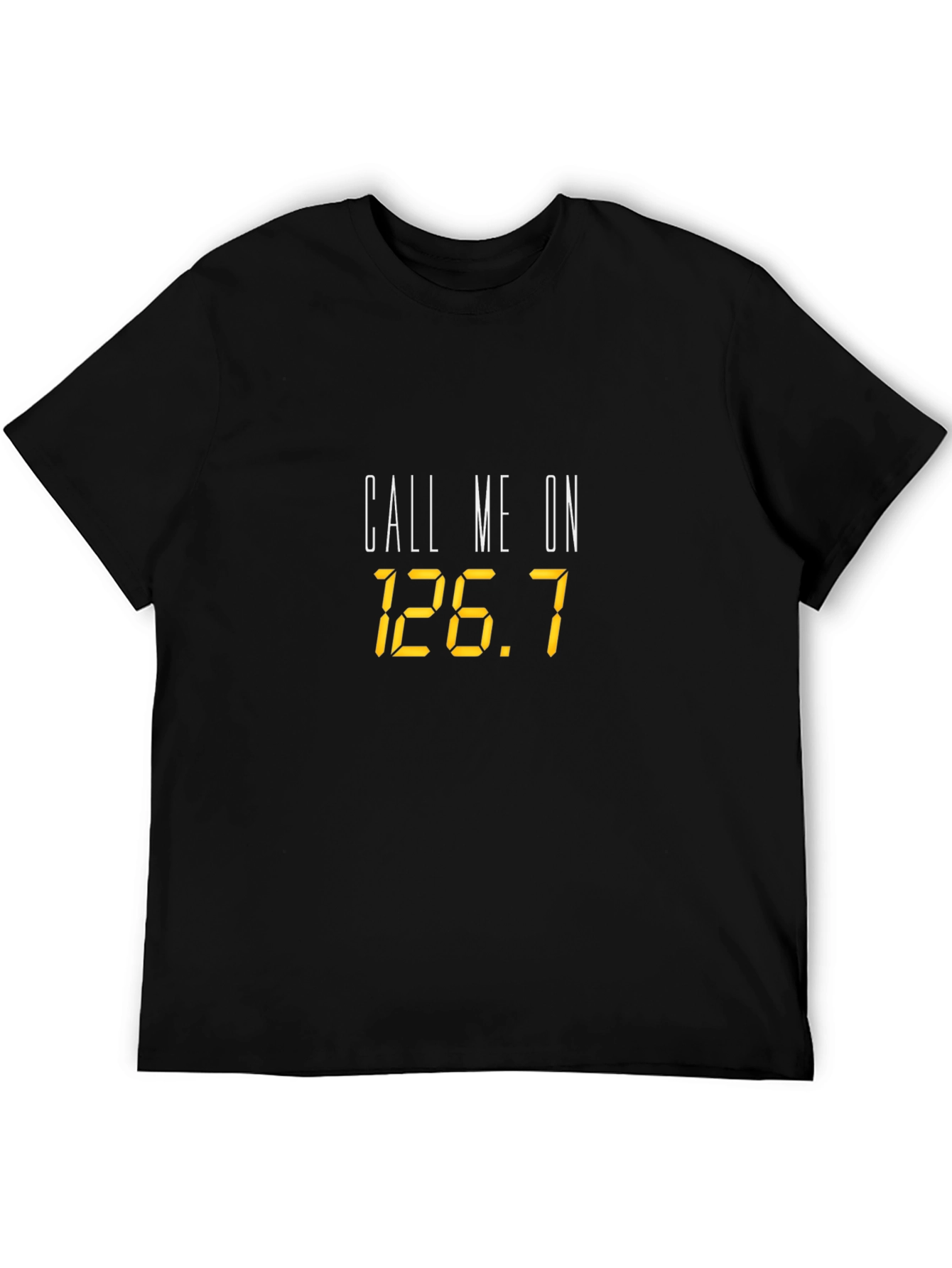 Call Me On 126.7 Black T-Shirt