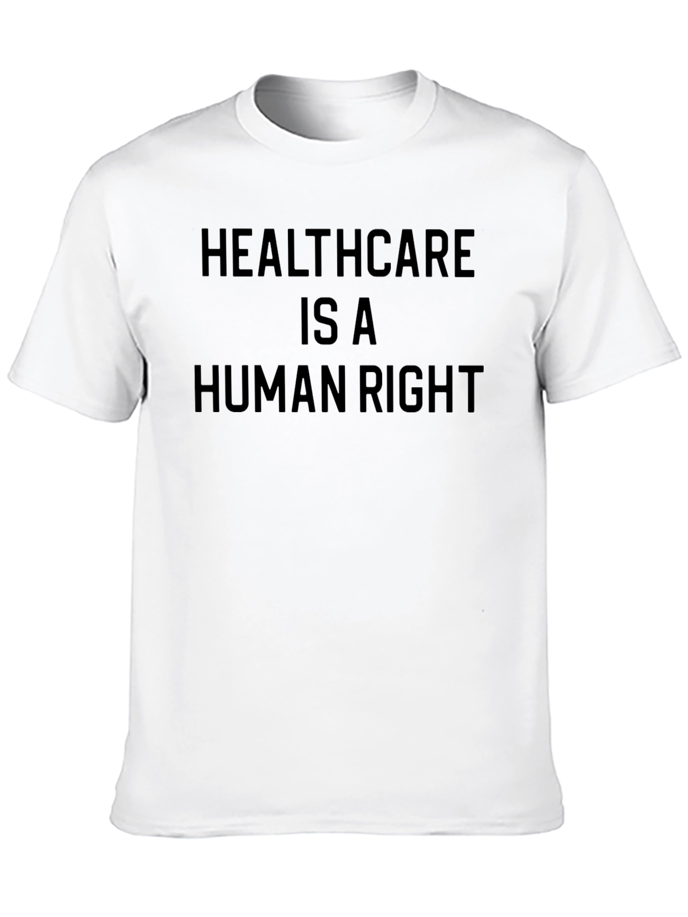 Healthcare is a Human Right T-Shirt