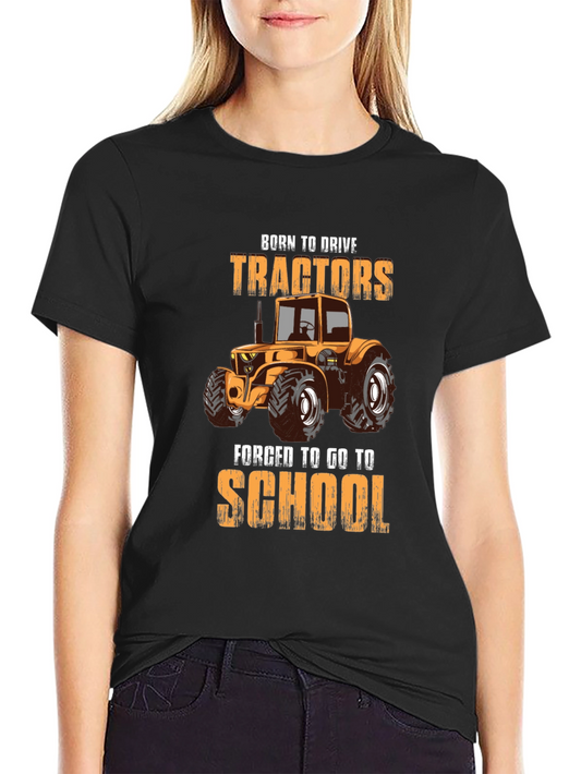 Born to Drive Tractors Forged for School T-Shirt