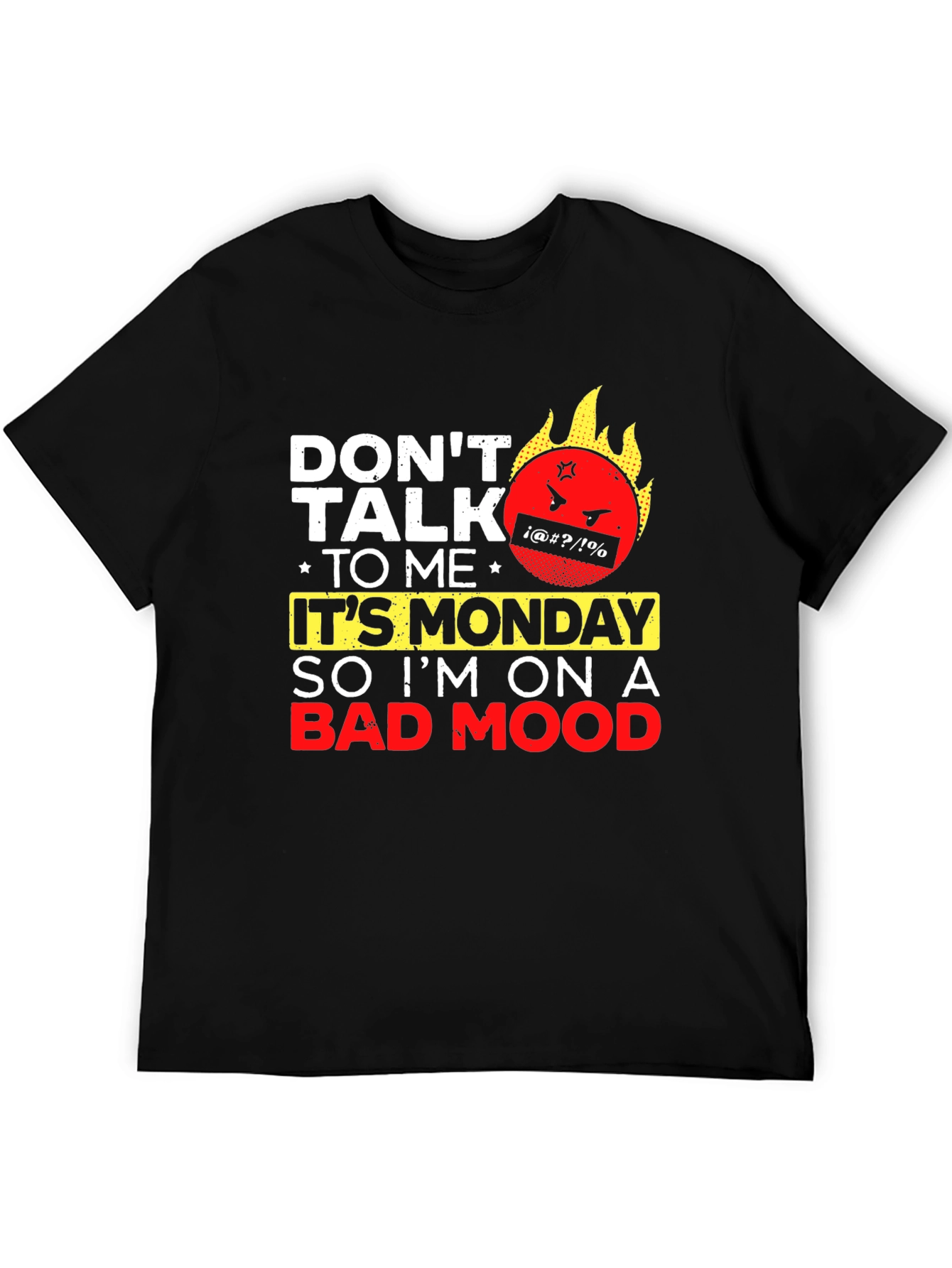 Dont Talk to Me Its Monday Graphic Tee
