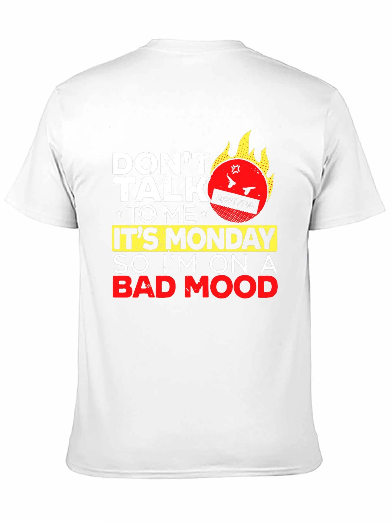 Dont Talk to Me Its Monday Graphic Tee