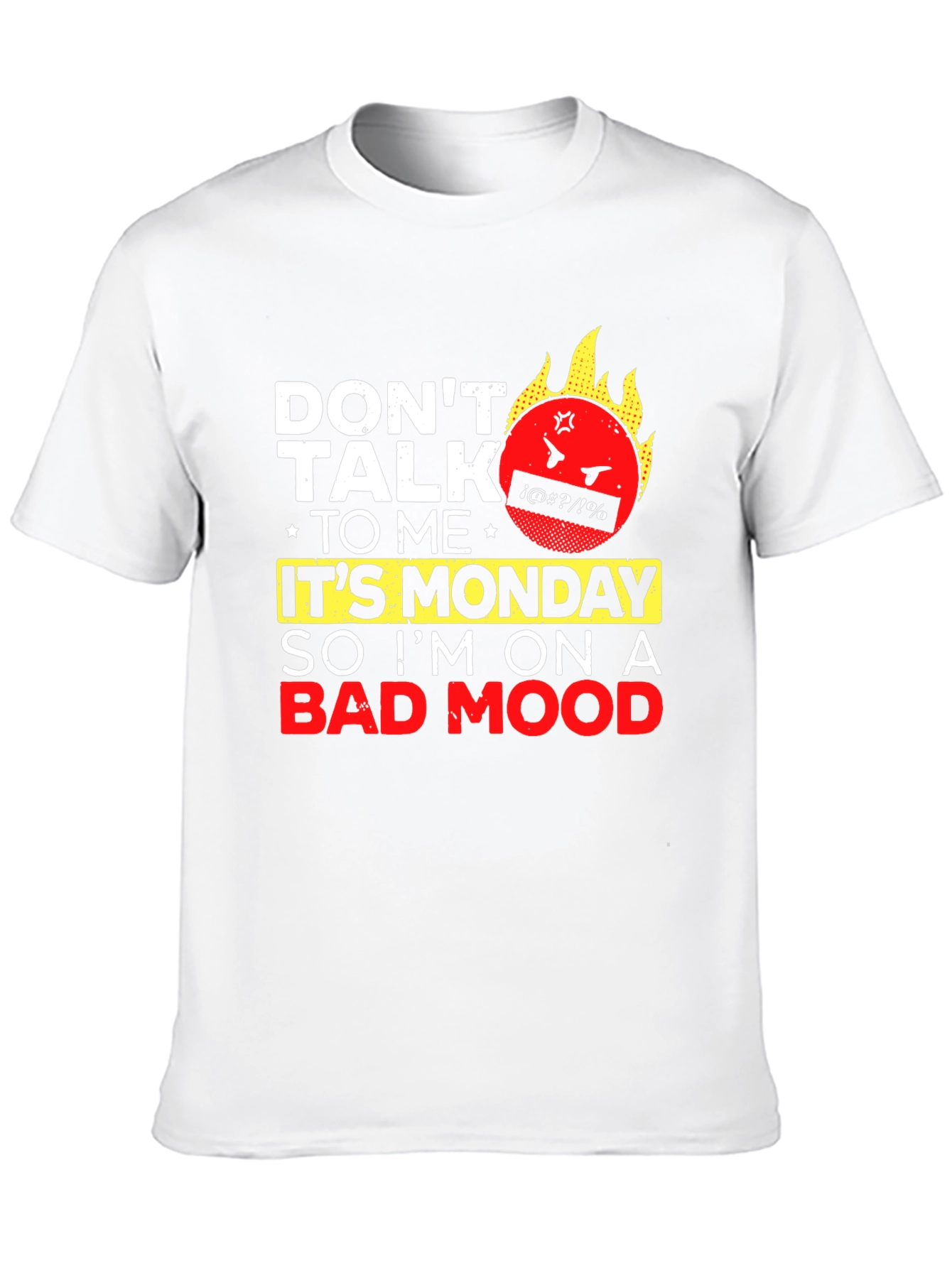 Dont Talk to Me Its Monday Graphic Tee